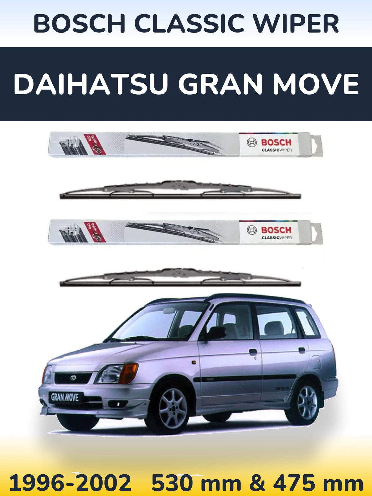 Front wiper blade set BOSCH Classic Wiper 530 & 475 mm for Daihatsu Gran Move 1996-2002