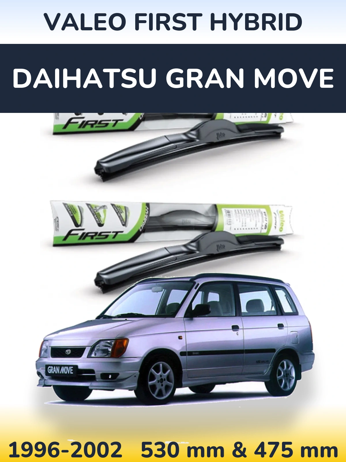 Комплект передних дворников Valeo First Hybrid 530 & 475 мм для Daihatsu Gran Move 1996-2002