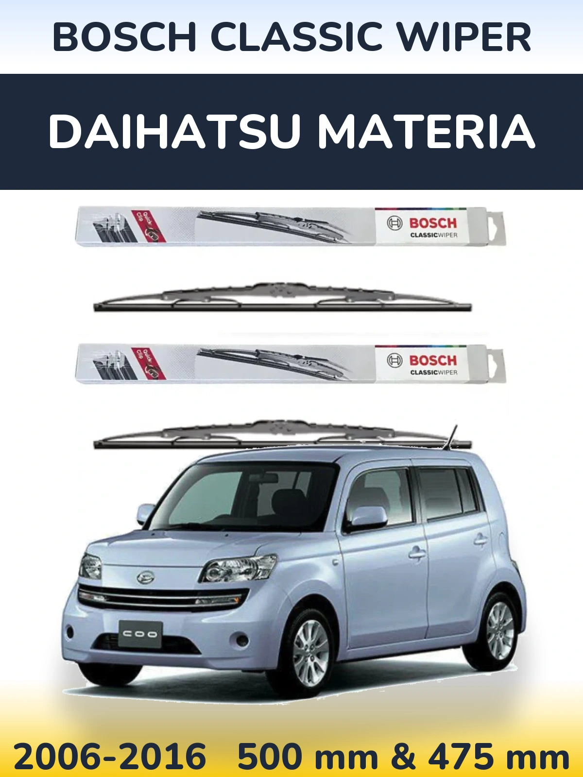 Front wiper blade set BOSCH Classic Wiper 500 & 475 mm for Daihatsu Materia 2006-2016