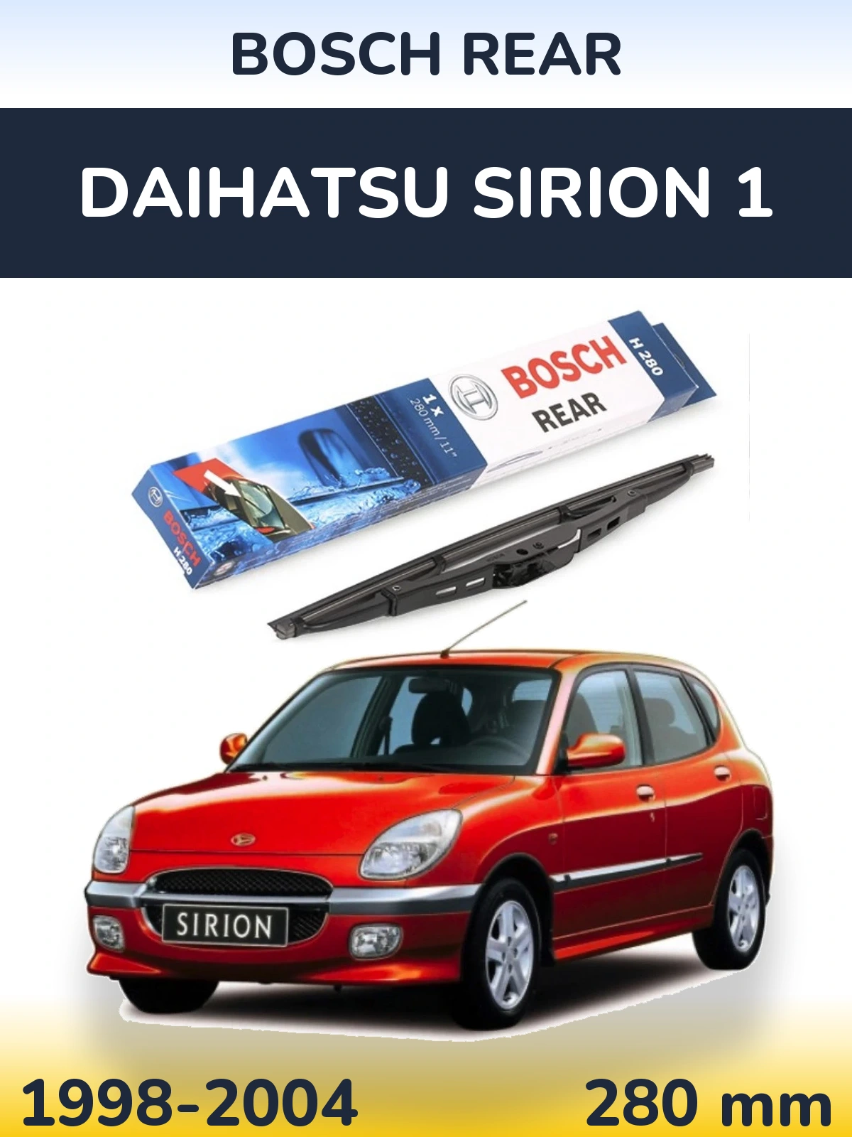 Rear wiper blade BOSCH Rear 280 mm for Daihatsu SIrion 1 1998-2004