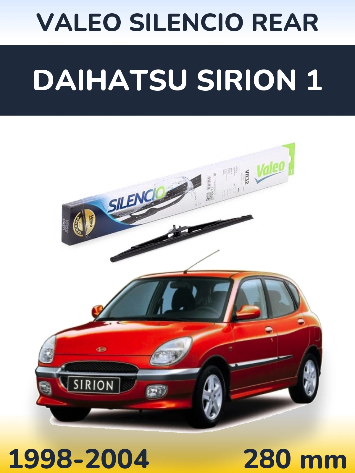 Задня щітка Valeo Silencio Rear 280 мм для Daihatsu SIrion 1 1998-2004