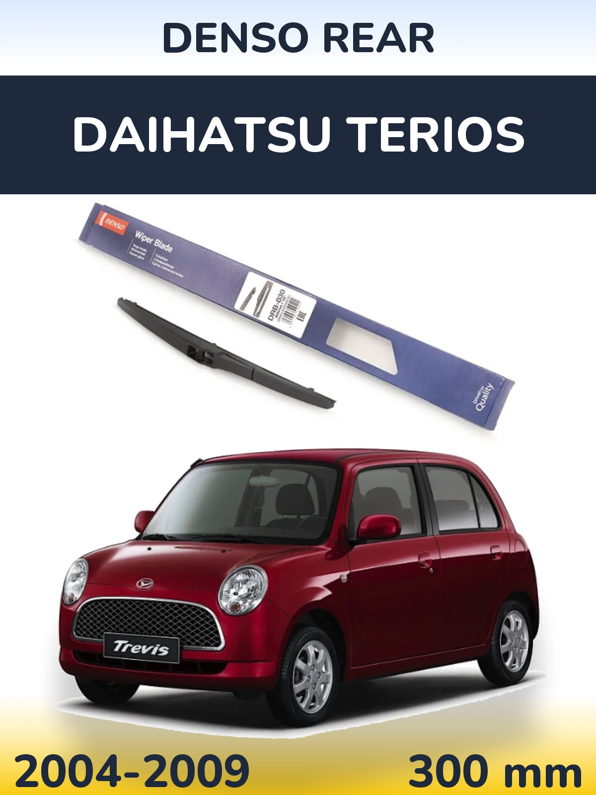 Rear wiper blade Denso Rear 300 mm for Daihatsu Terios 2004-2009