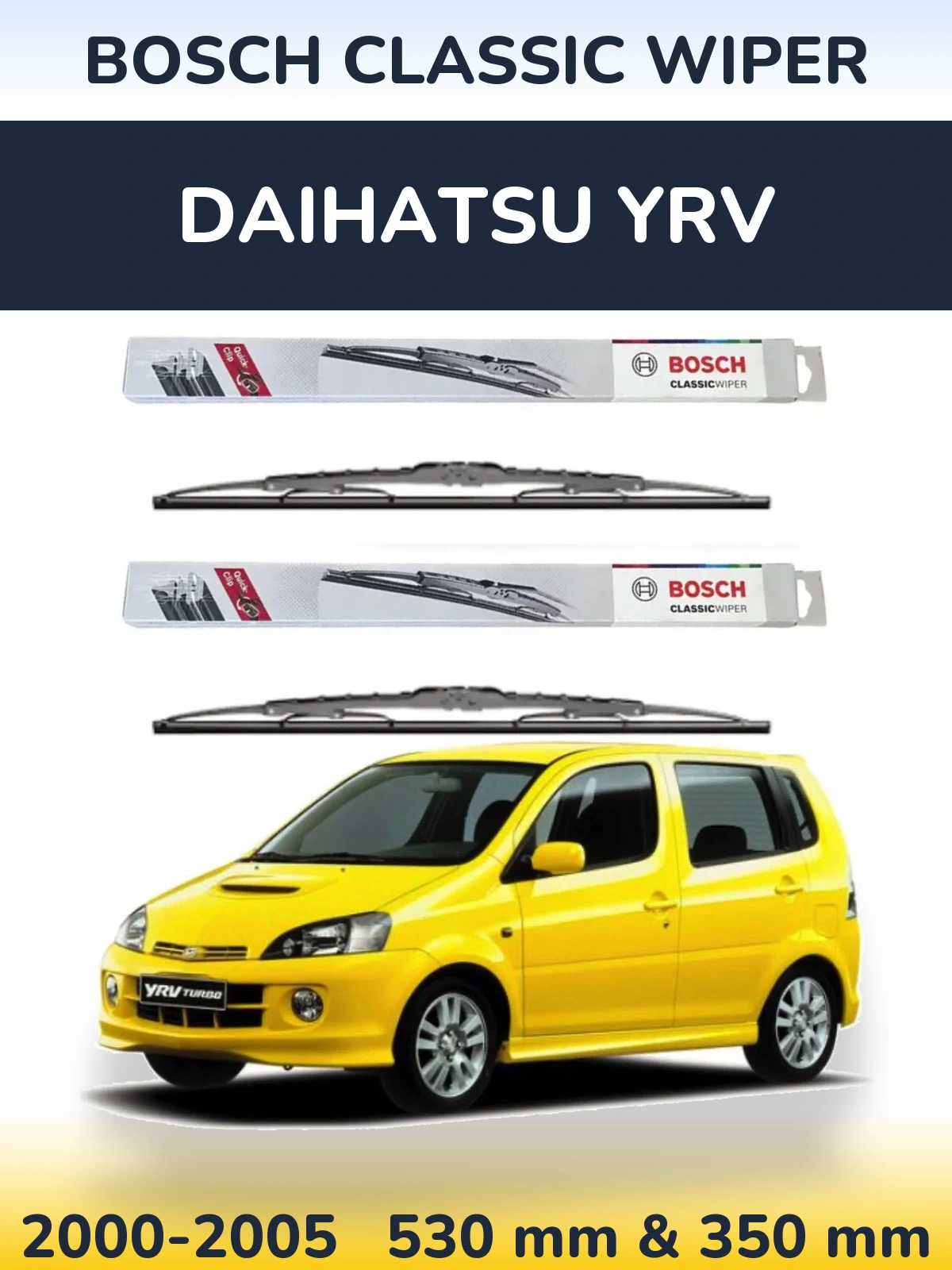 Front wiper blade set BOSCH Classic Wiper 530 & 340 mm for Daihatsu YRV 2000-2005