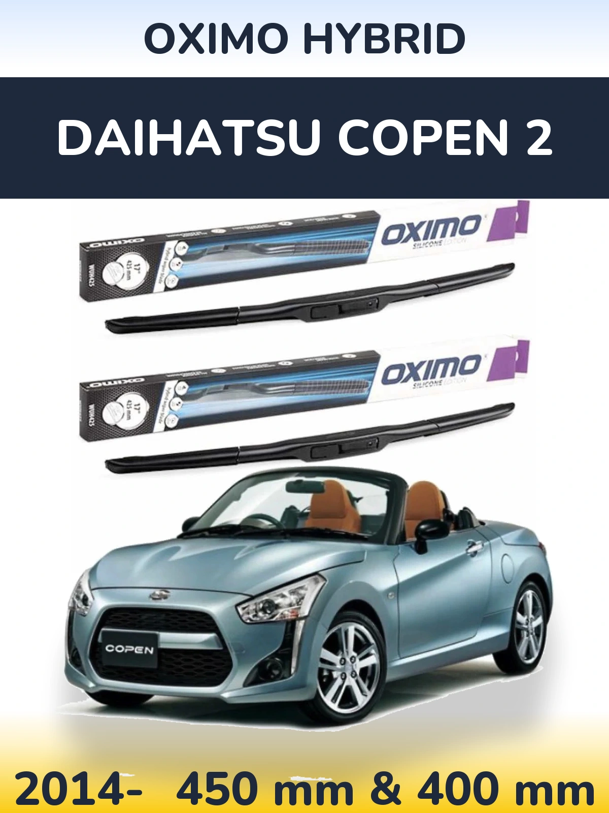 Front wiper blade set Oximo Hybrid 450 & 400 mm for Daihatsu Copen 2 2014-2026