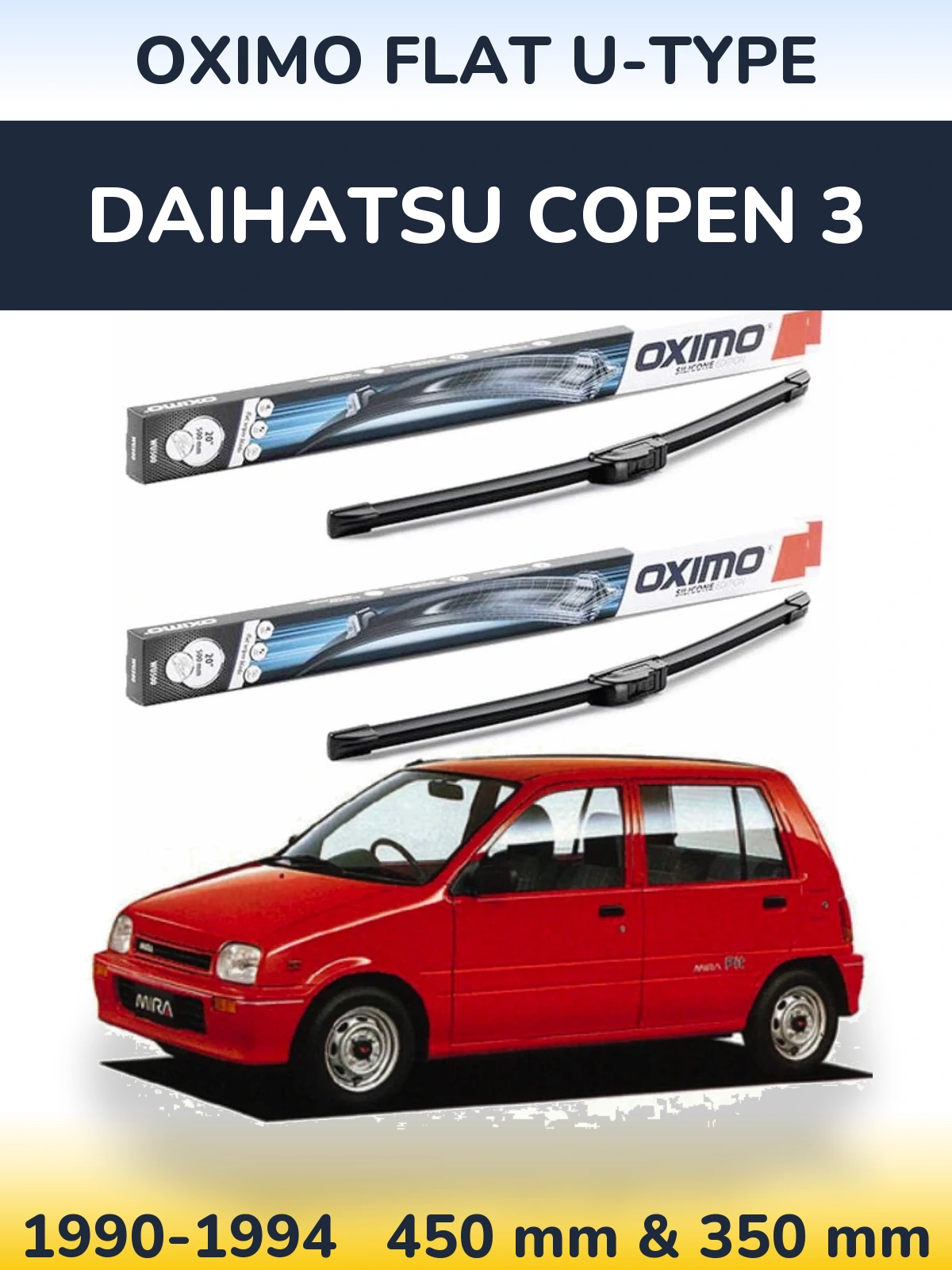 Front wiper blade set Oximo Flat U-type 450 & 350 mm for Daihatsu Copen 3 1990-1994