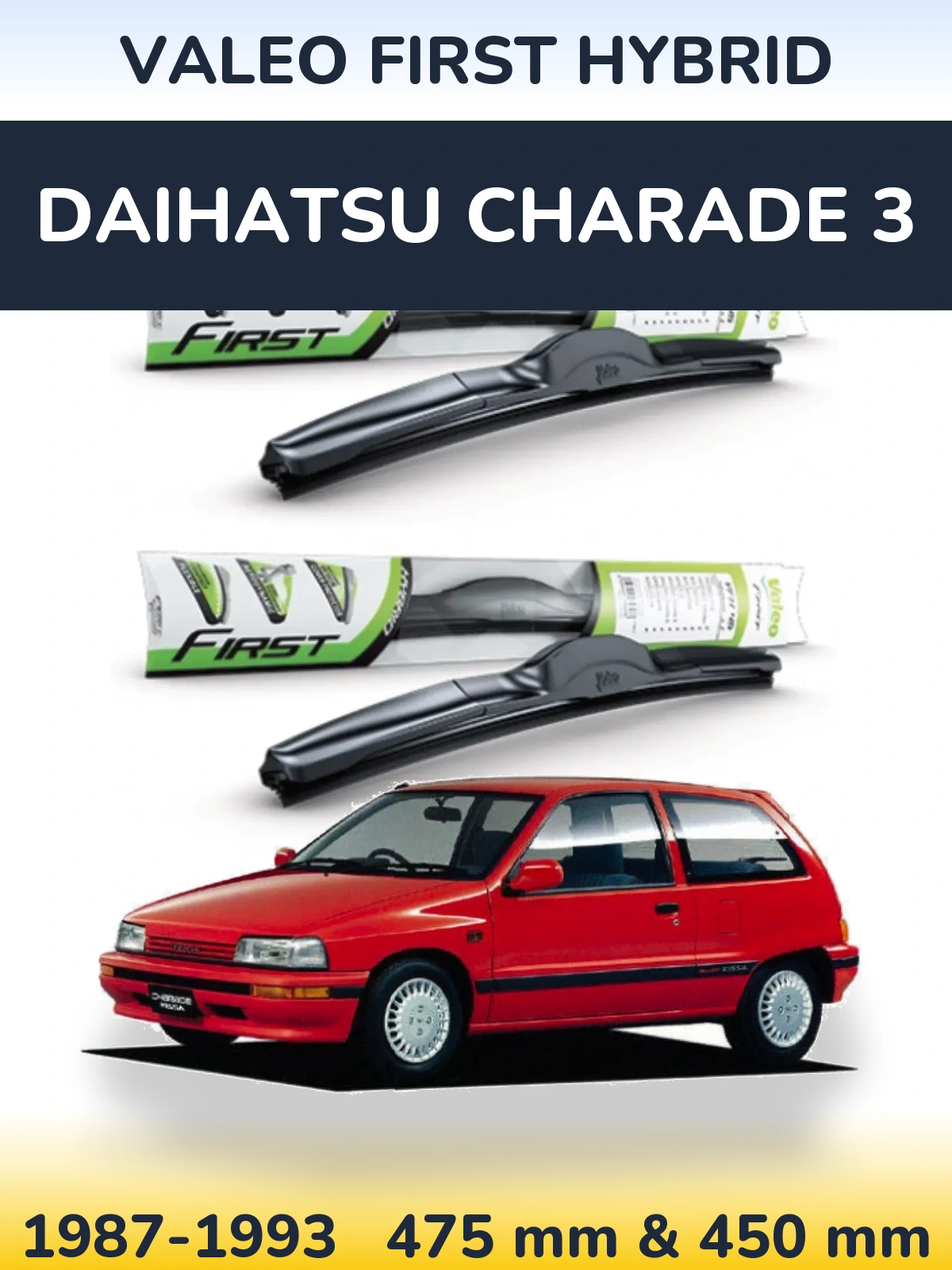 Front wiper blade set Valeo First Hybrid 475 & 450 mm for Daihatsu Charade 3 1987-1993