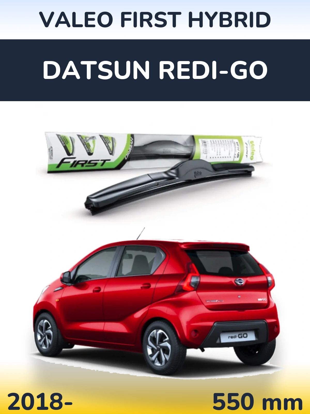 Front wiper blade Valeo First Hybrid 550 mm for Datsun Redi-Go 2018-2026