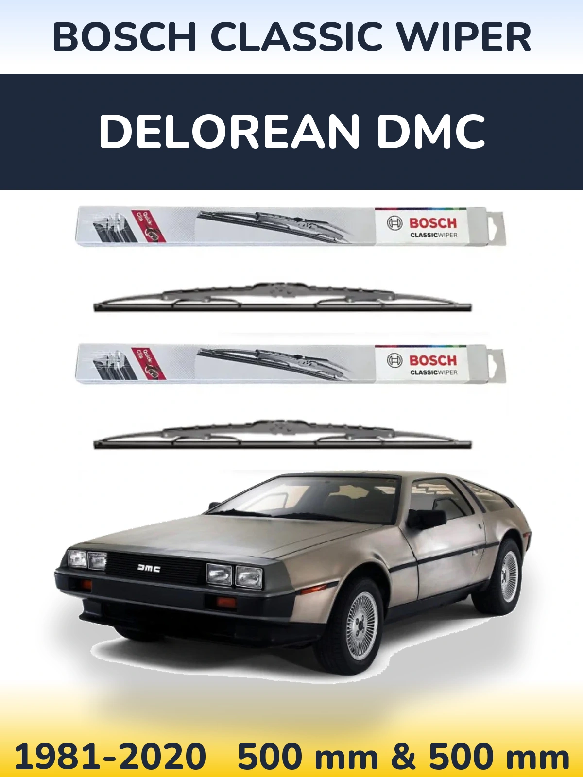 Front wiper blade set BOSCH Classic Wiper 500 & 500 mm for DeLorean DMC 1981-2020