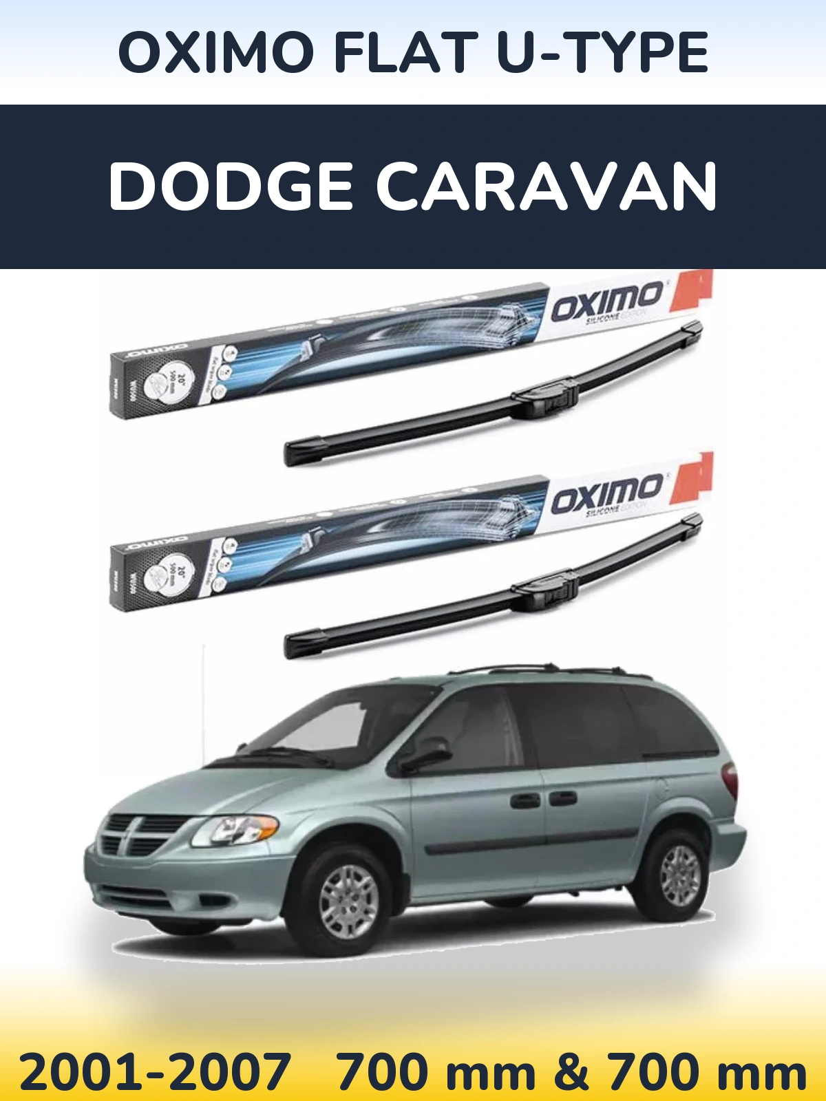 Комплект передніх щіток Oximo Flat U-type 700 & 700 мм для Dodge Caravan 2001-2007
