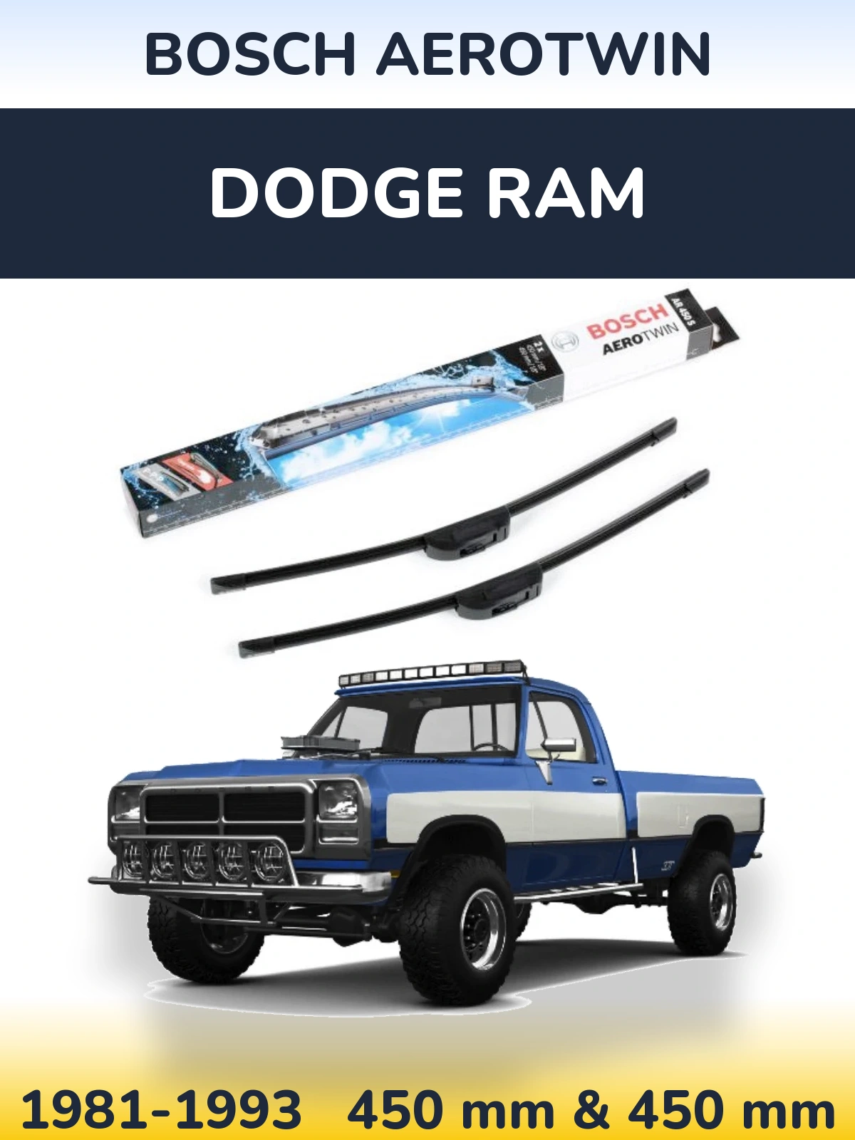 Front wiper blade set BOSCH AeroTwin 450 & 450 mm for Dodge RAM 1981-1993