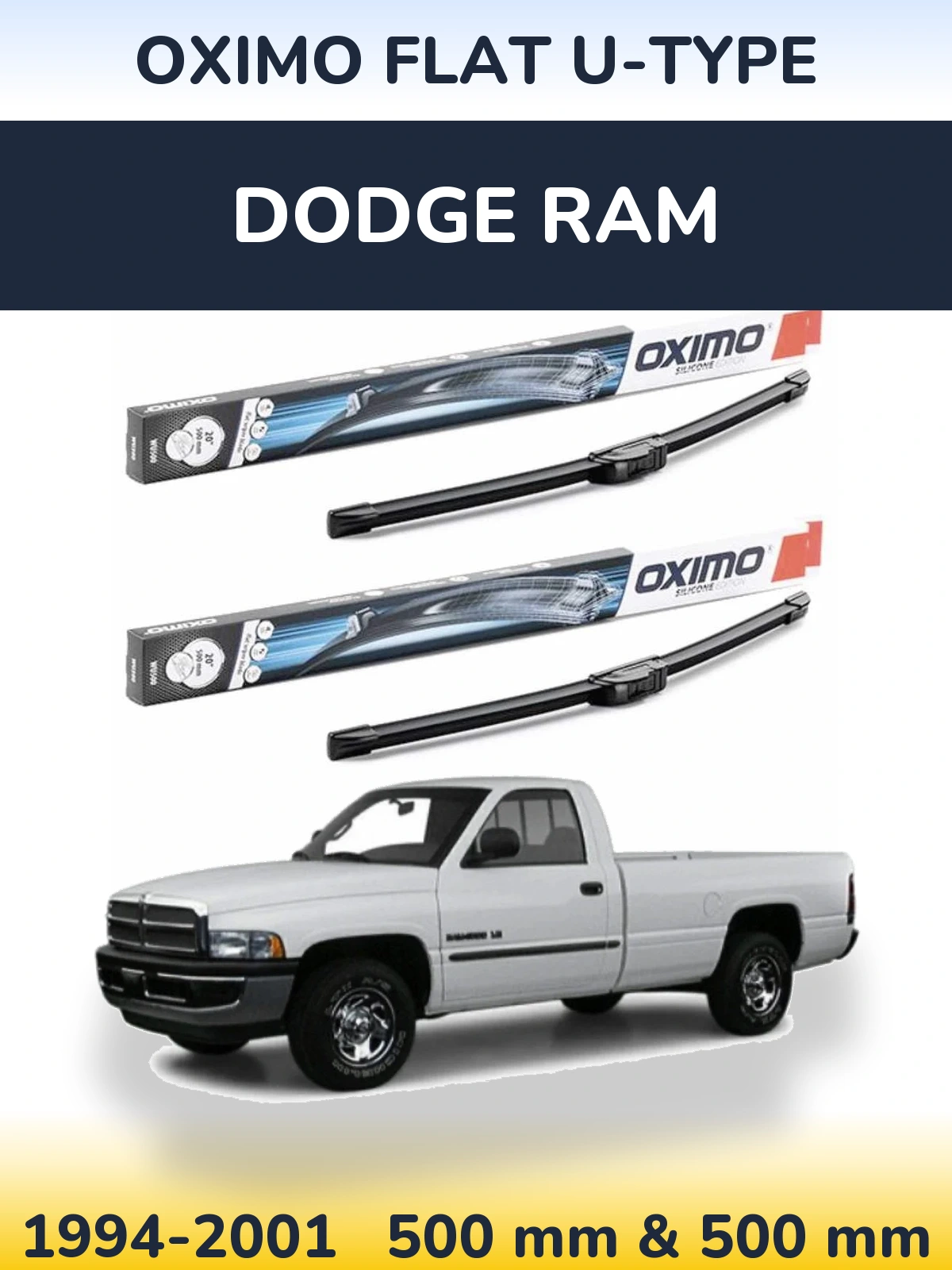 Front wiper blade set Oximo Flat U-type 500 & 500 mm for Dodge RAM 1994-2001