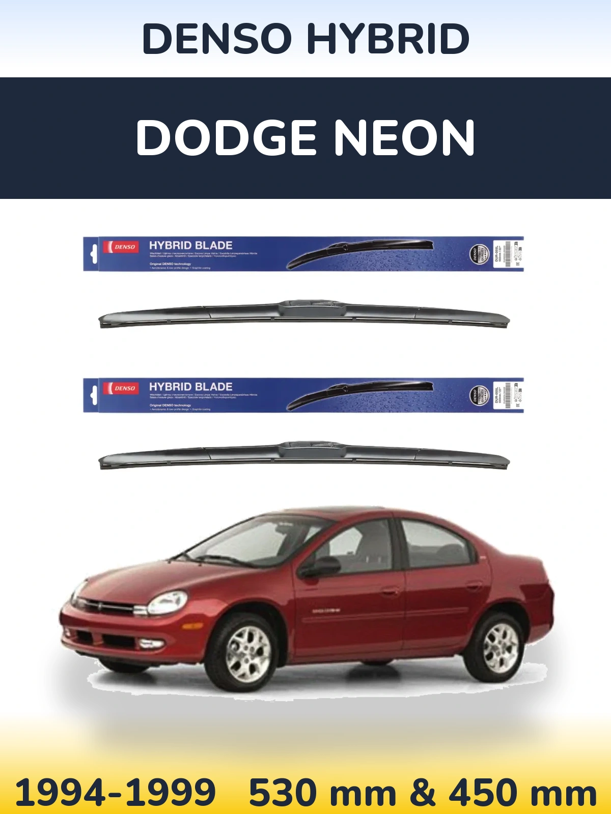 Комплект передніх щіток Denso Hybrid 530 & 450 мм для Dodge Neon 1994-1999