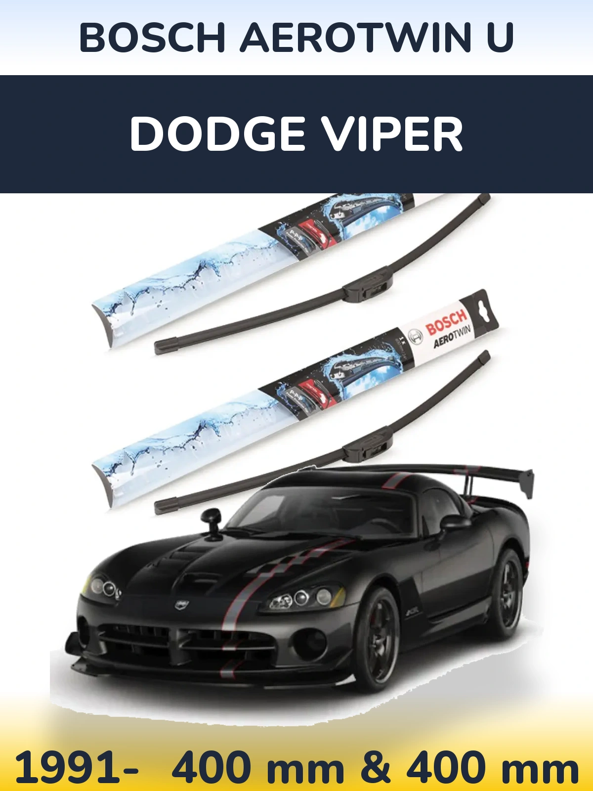 Front wiper blade set BOSCH AeroTwin U 400 & 400 mm for Dodge Viper 1991-2026