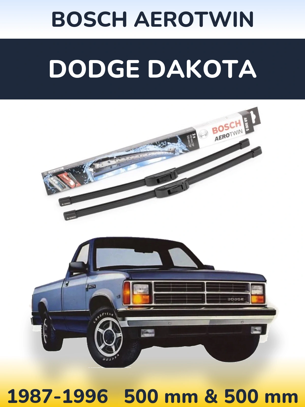 Front wiper blade set BOSCH AeroTwin 500 & 500 mm for Dodge Dakota 1987-1996