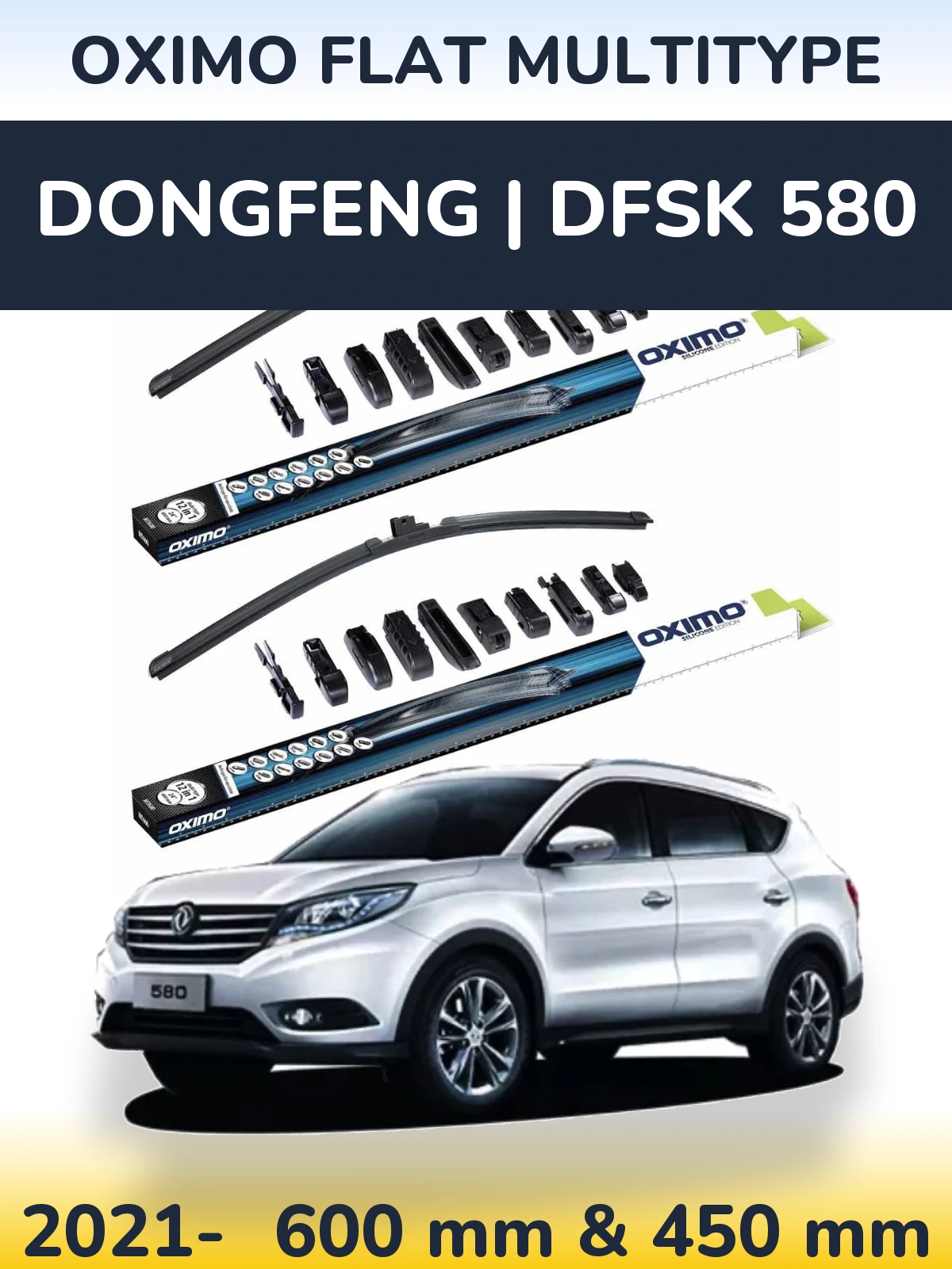 Front wiper blade set Oximo Flat MultiTipoe 600 & 450 mm for DongFeng | DFSK 580 2021-2026