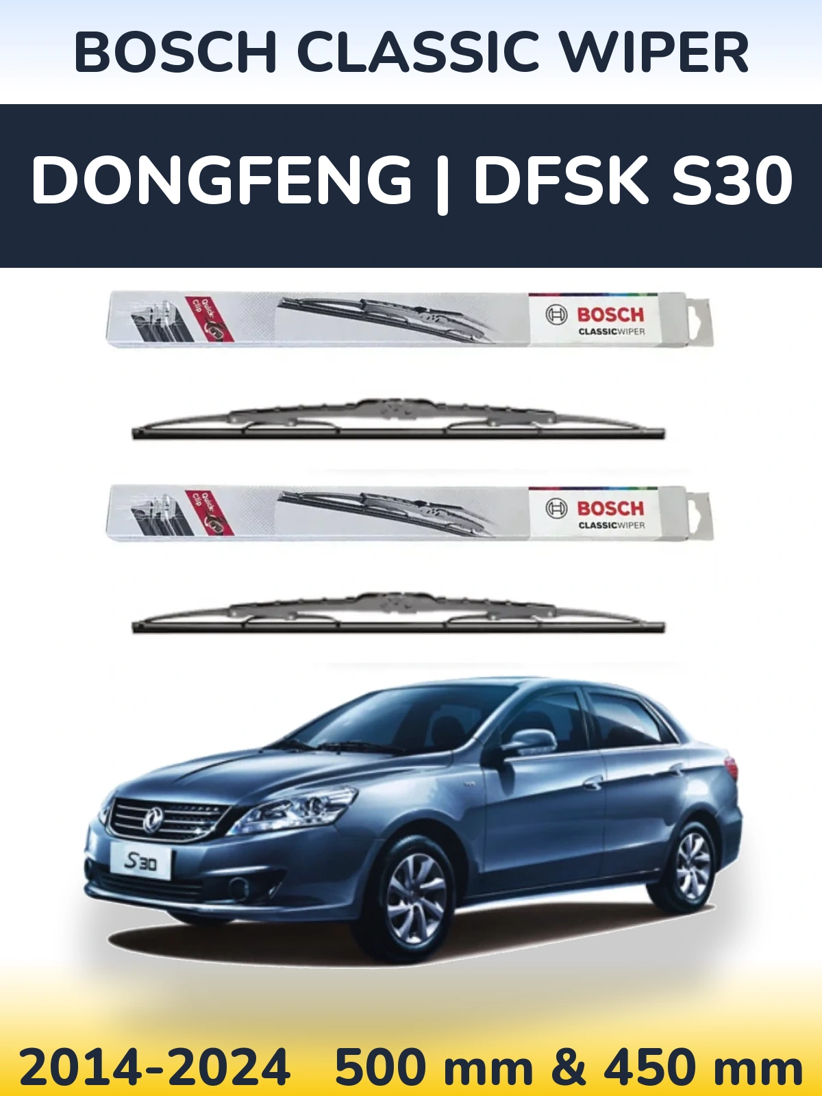Front wiper blade set BOSCH Classic Wiper 500 & 450 mm for DongFeng | DFSK S30 2014-2024