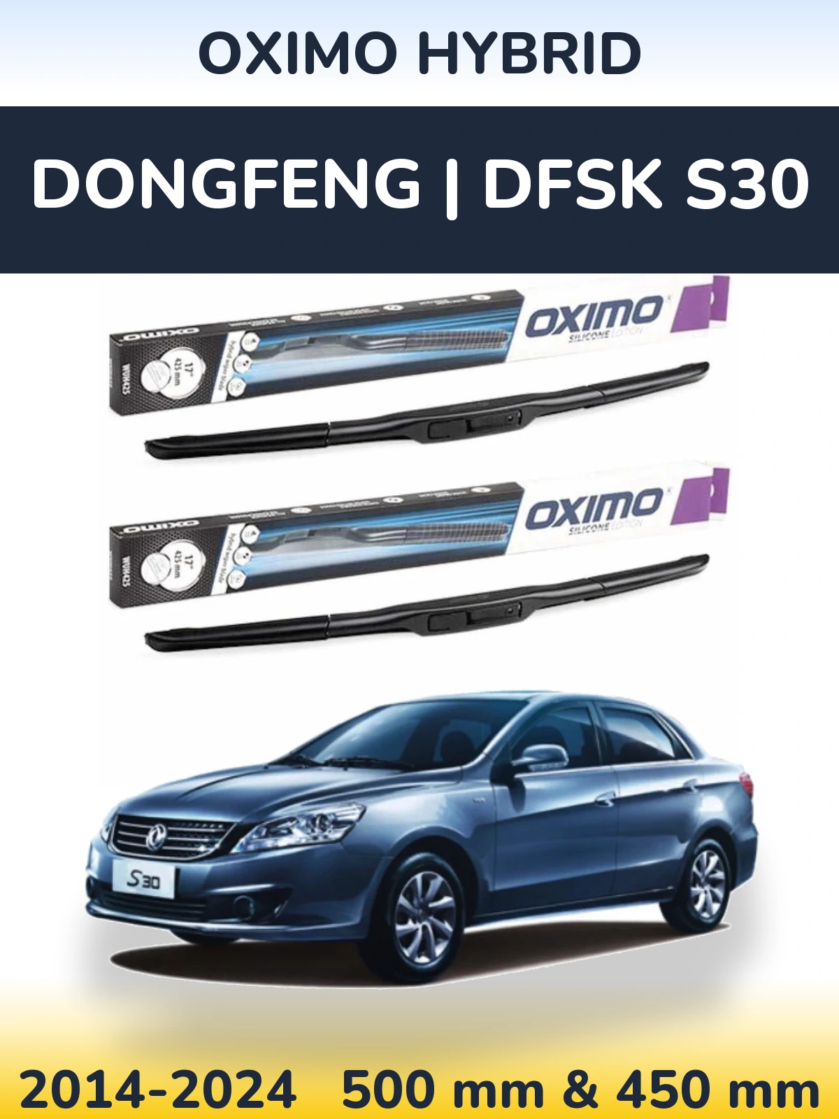 Front wiper blade set Oximo Hybrid 500 & 450 mm for DongFeng | DFSK S30 2014-2024