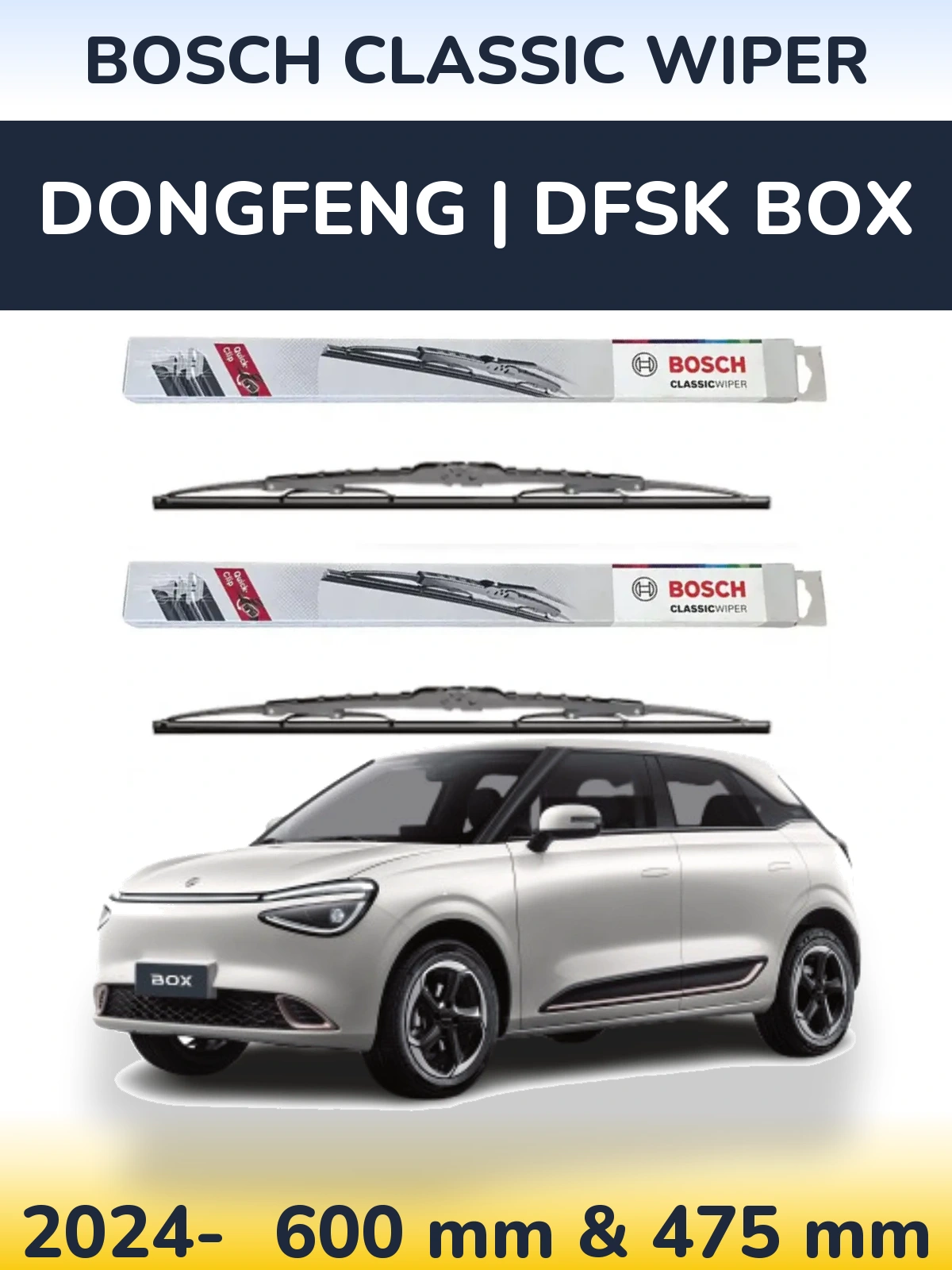 Front wiper blade set BOSCH Classic Wiper 600 & 475 mm for DongFeng | DFSK Box 2024-2026