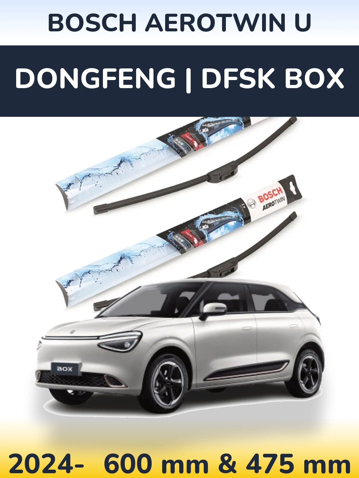 Front wiper blade set BOSCH AeroTwin U 600 & 475 mm for DongFeng | DFSK Box 2024-2026