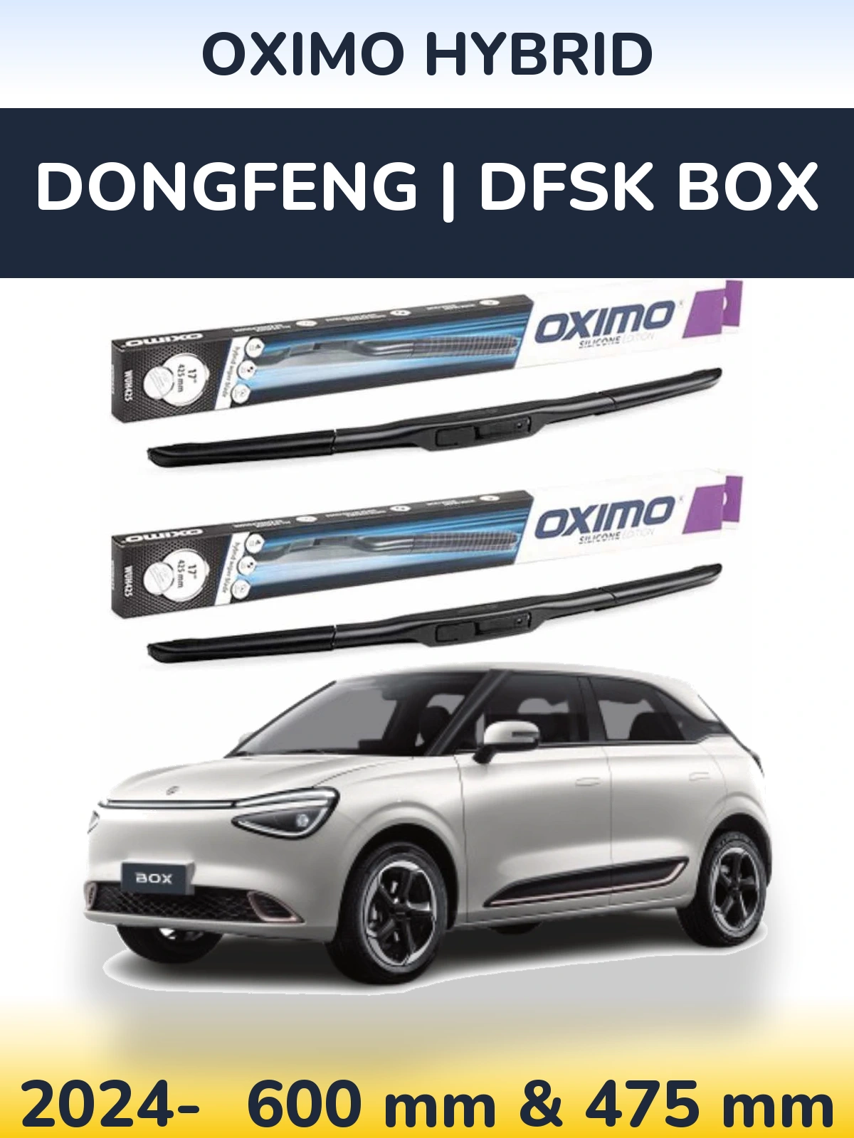 Front wiper blade set Oximo Hybrid 600 & 475 mm for DongFeng | DFSK Box 2024-2026