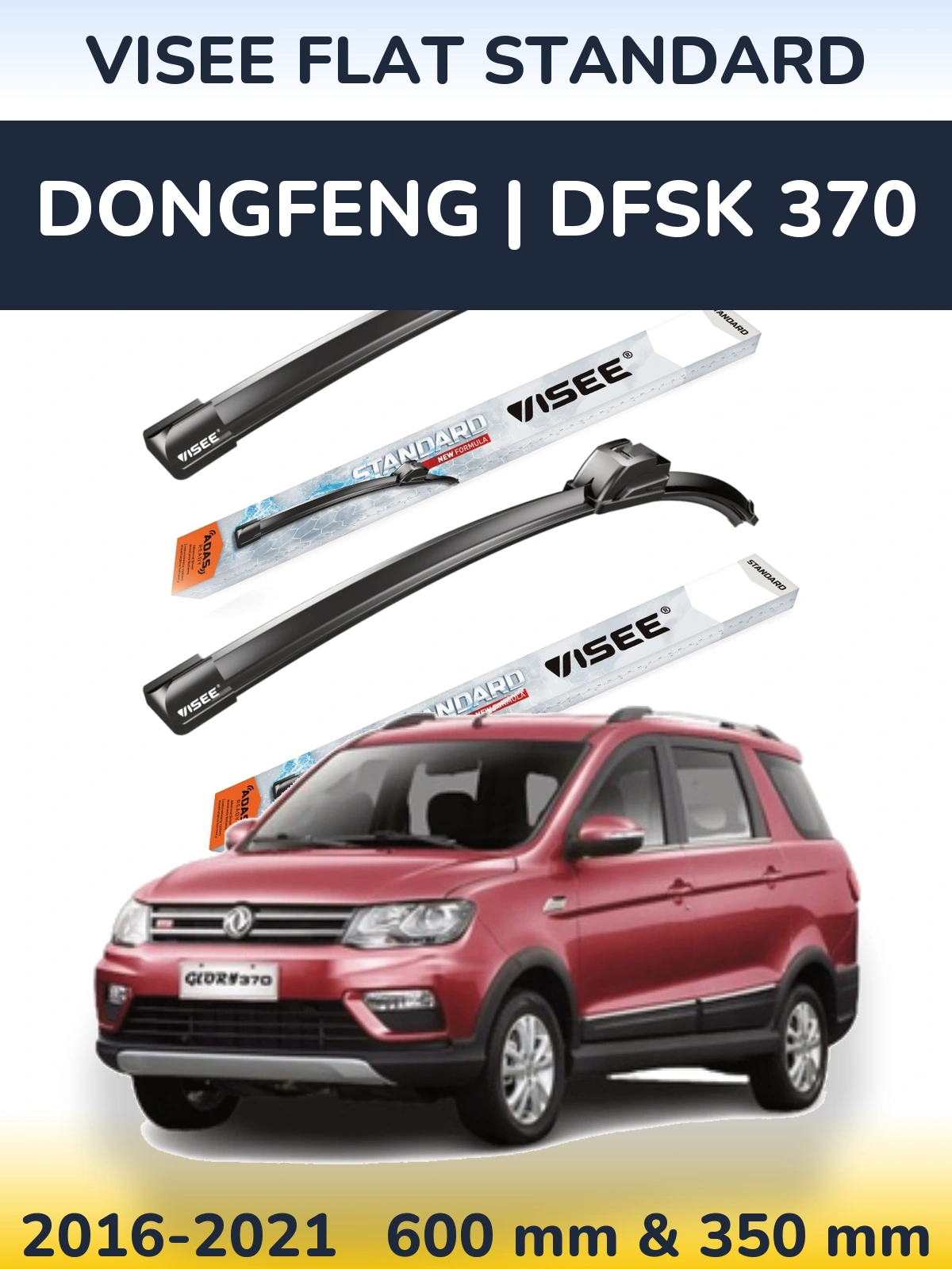 Front wiper blade set VISEE FLAT STANDARD 600 & 350 mm for DongFeng | DFSK 370 2016-2021