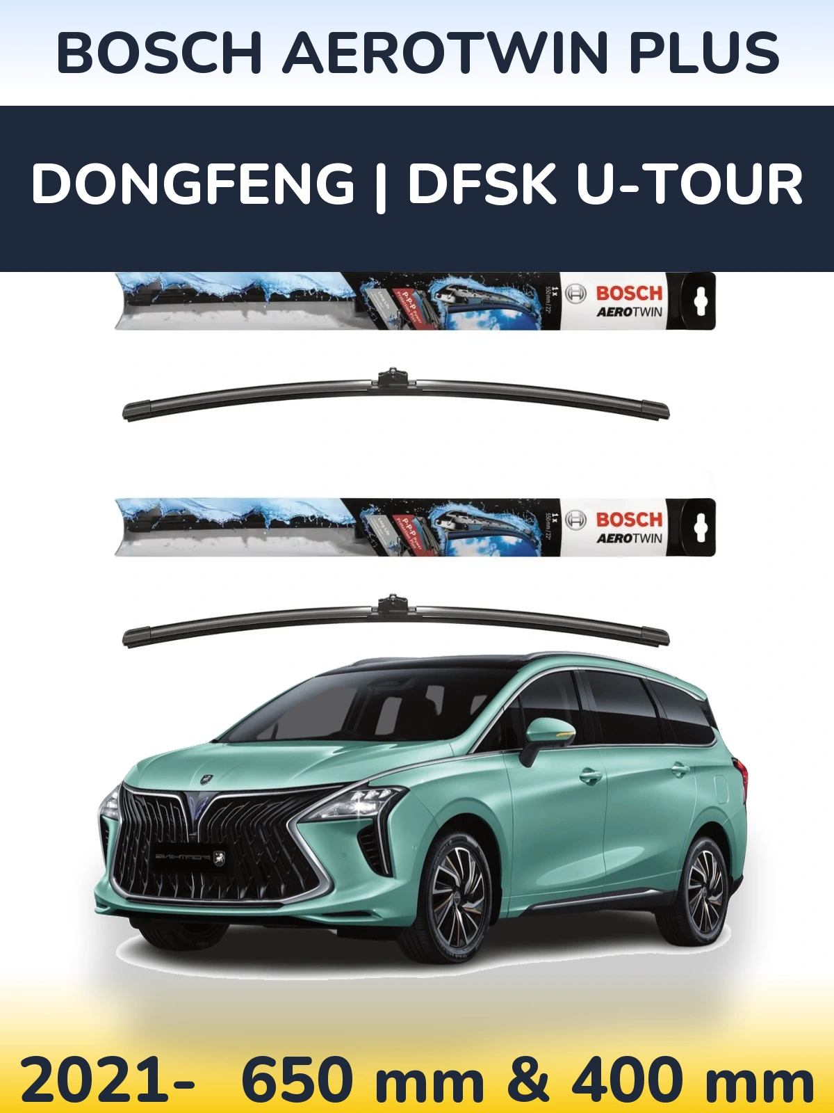 Комплект передних дворников BOSCH AeroTwin Plus 650 & 400 мм для DongFeng | DFSK U-Tour 2021-2026