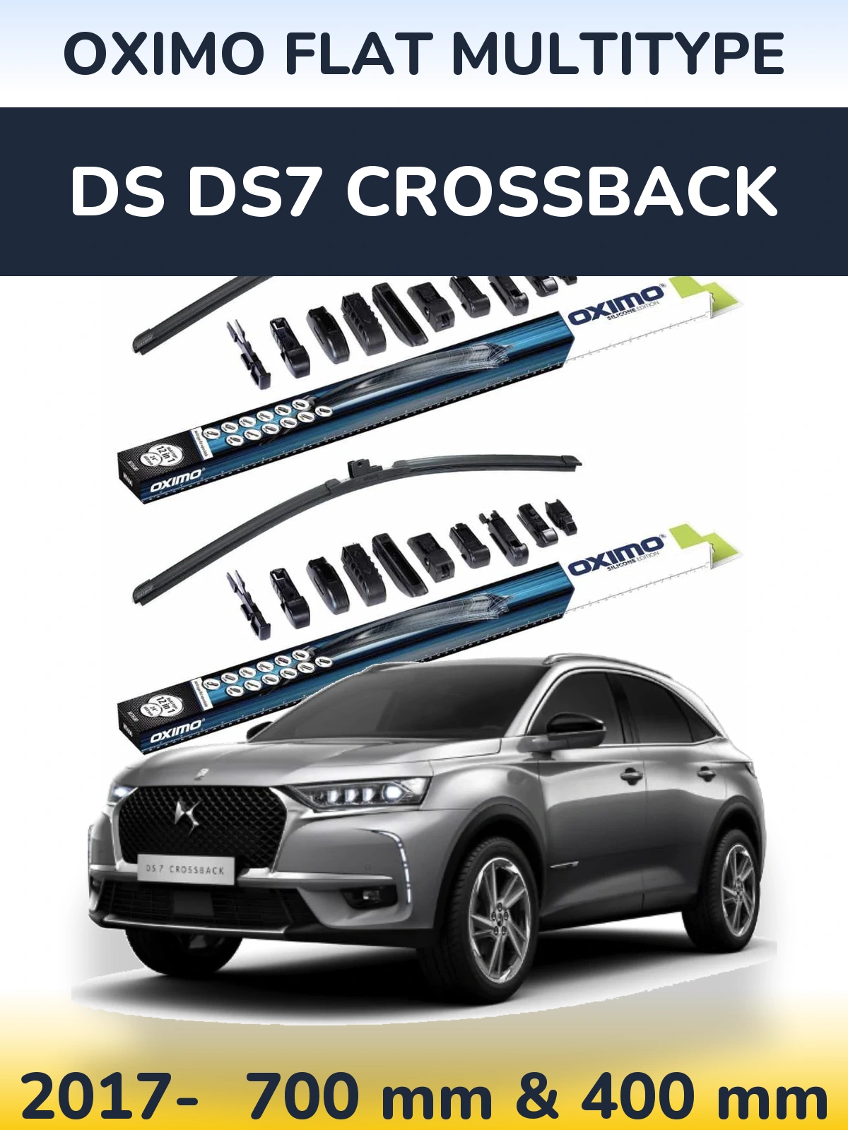 Front wiper blade set Oximo Flat MultiTipoe 700 & 400 mm for DS DS7 Crossback 2017-2026