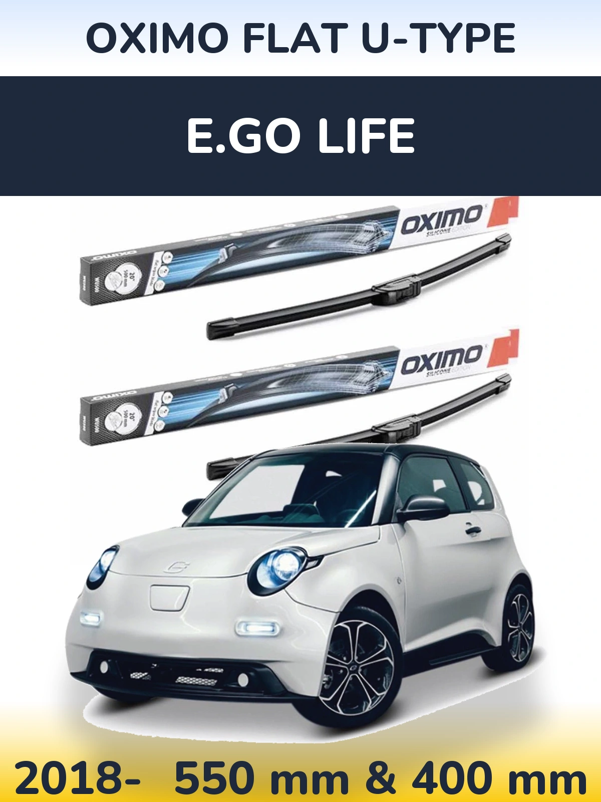 Front wiper blade set Oximo Flat U-type 550 & 400 mm for E.GO life 2018-2026