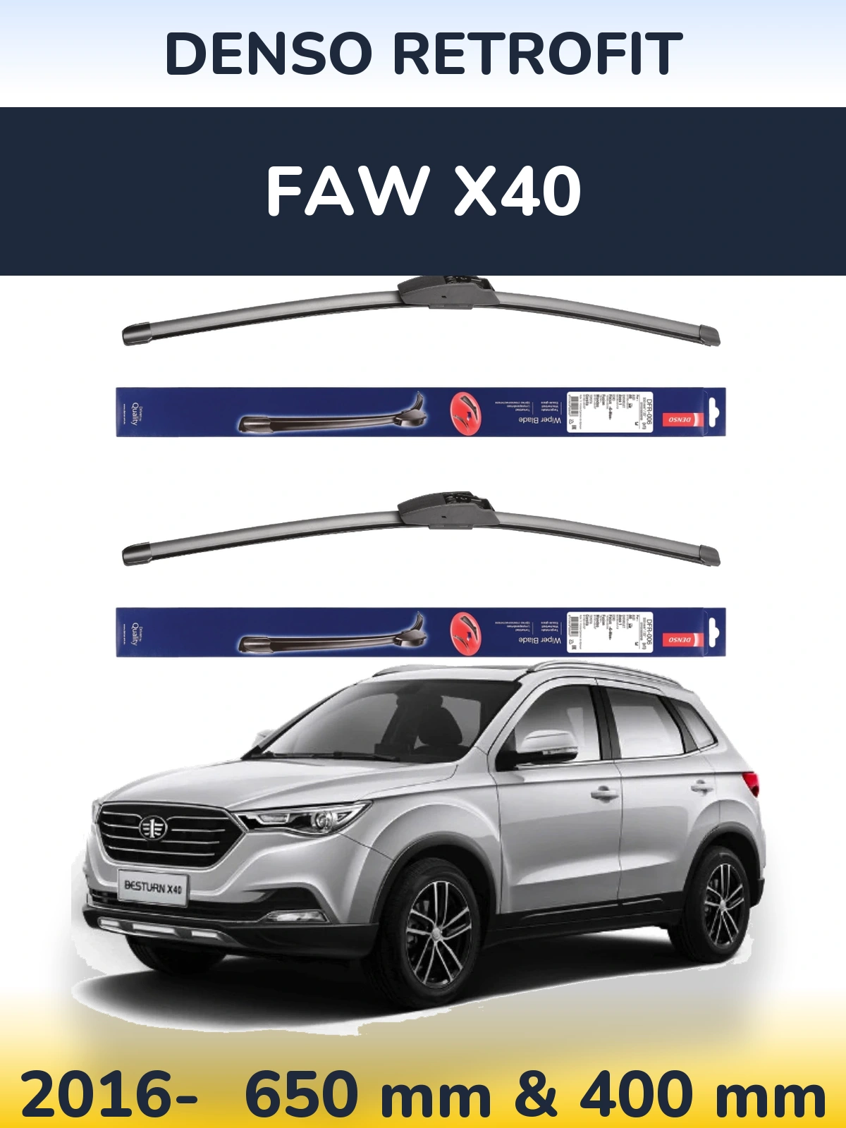 Front wiper blade set Denso Retrofit 650 & 400 mm for FAW X40 2016-2026
