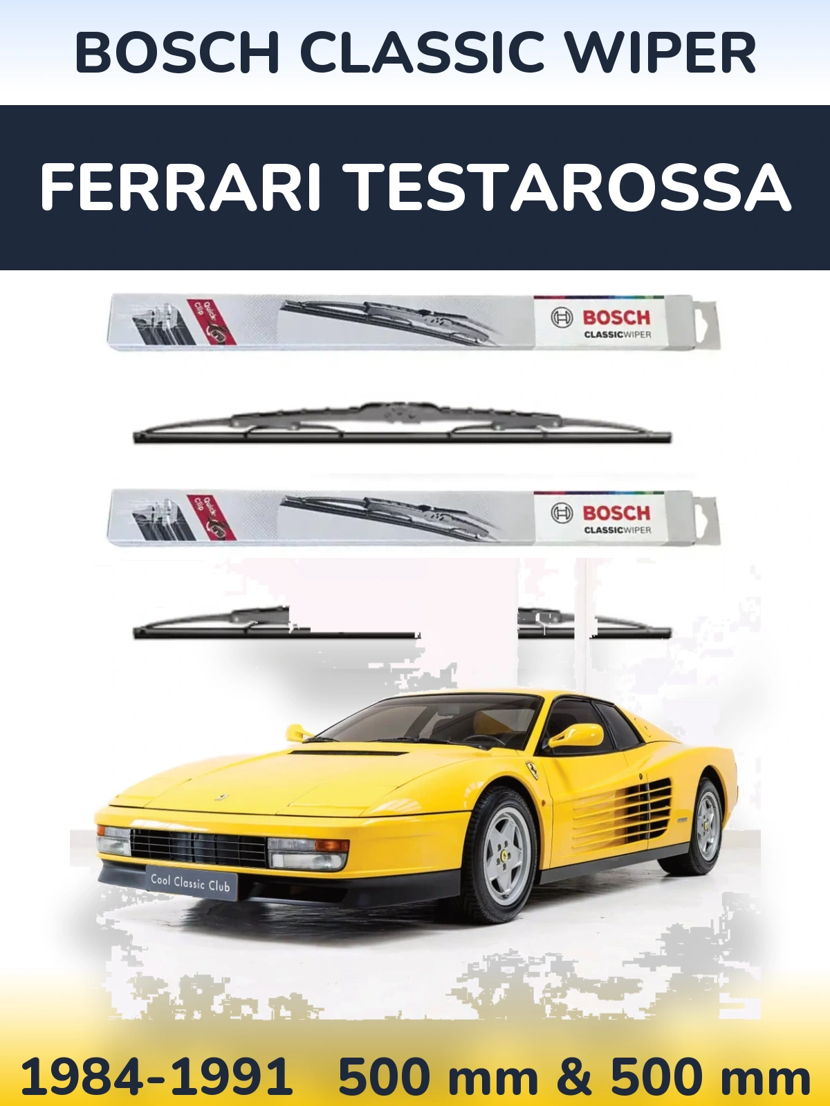 Front wiper blade set BOSCH Classic Wiper 500 & 500 mm for Ferrari Testarossa 1984-1991