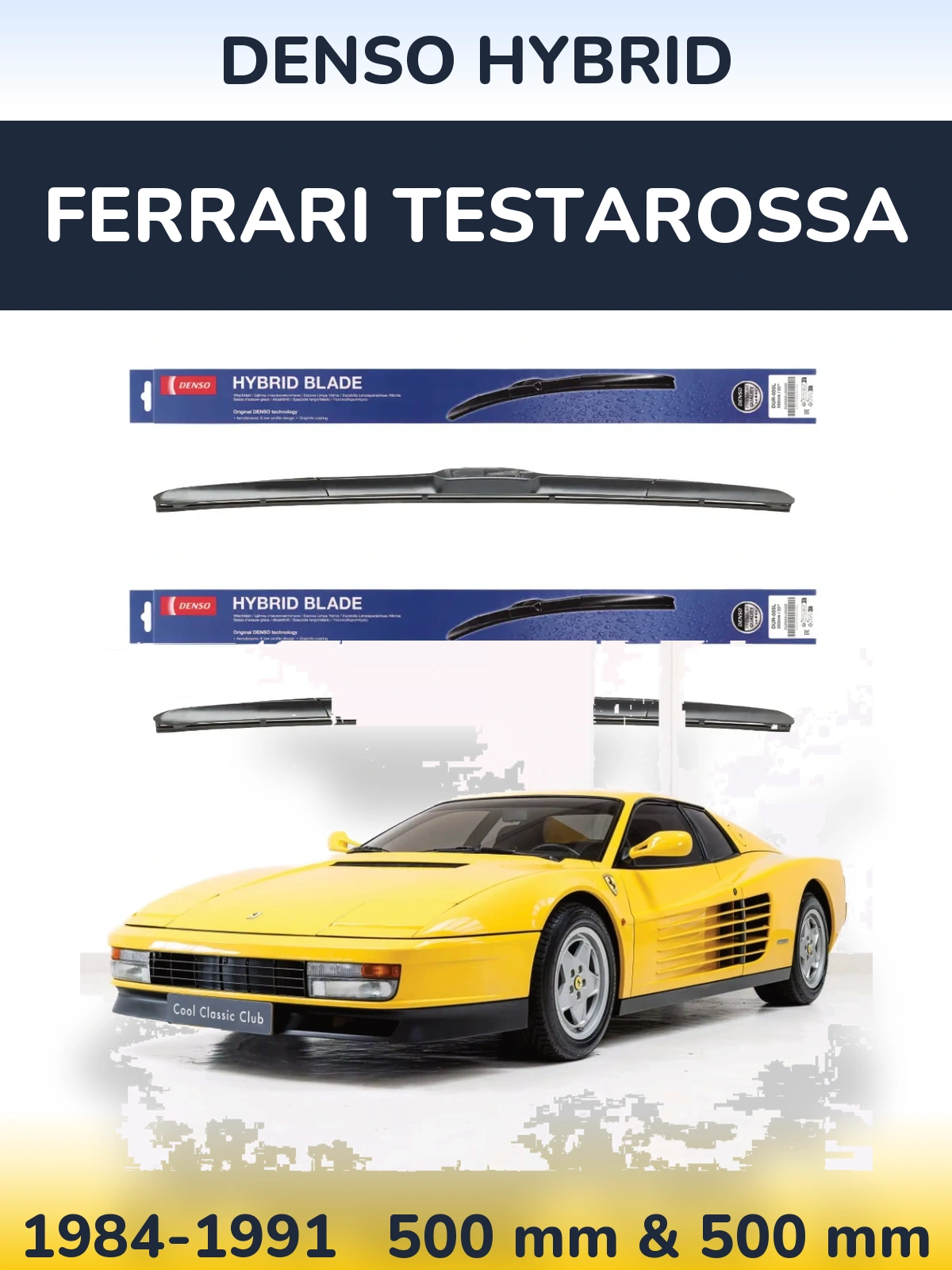 Front wiper blade set Denso Hybrid 500 & 500 mm for Ferrari Testarossa 1984-1991