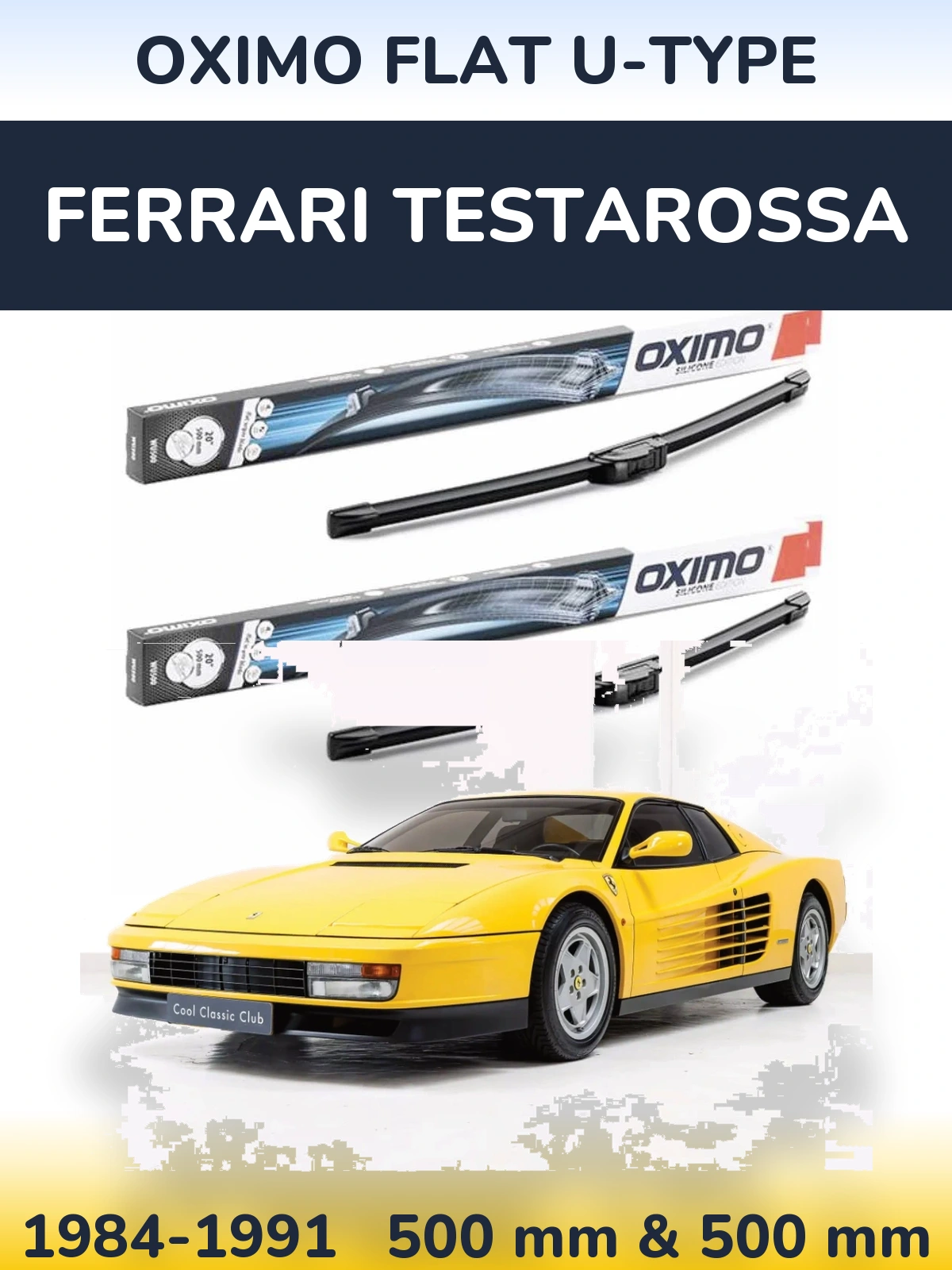 Front wiper blade set Oximo Flat U-type 500 & 500 mm for Ferrari Testarossa 1984-1991