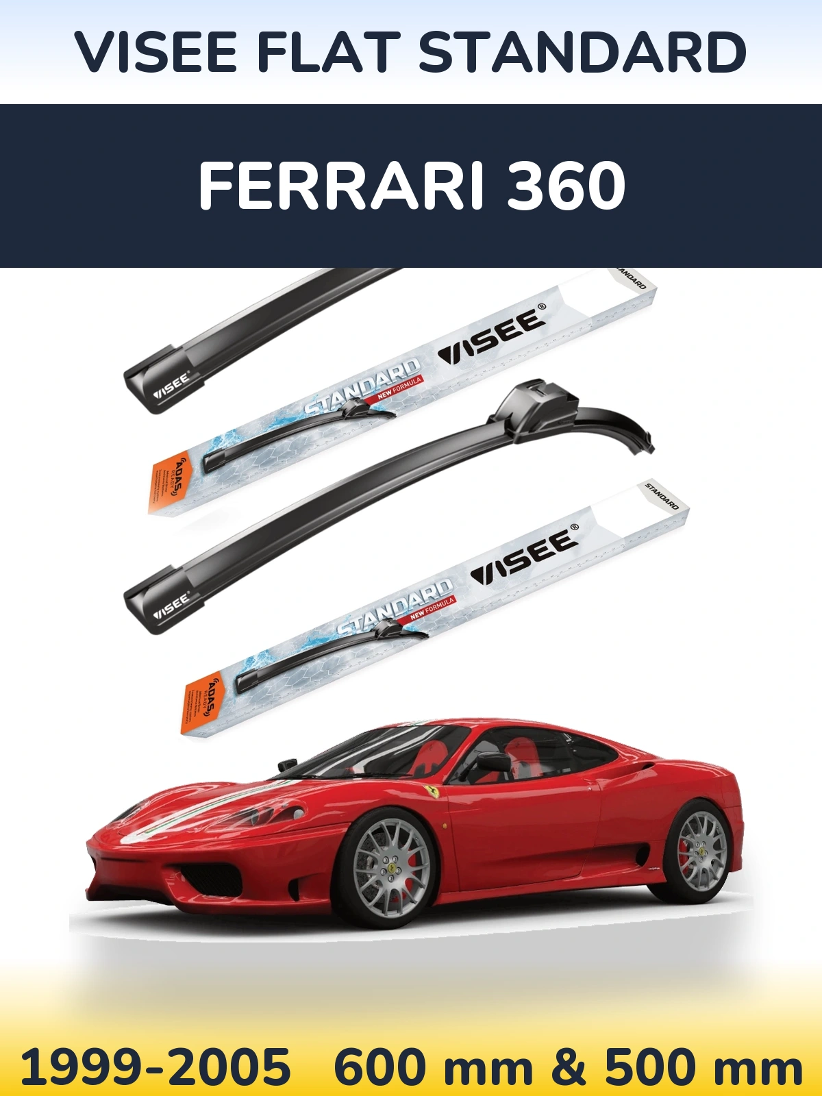 Front wiper blade set VISEE FLAT STANDARD 600 & 500 mm for Ferrari 360 1999-2005