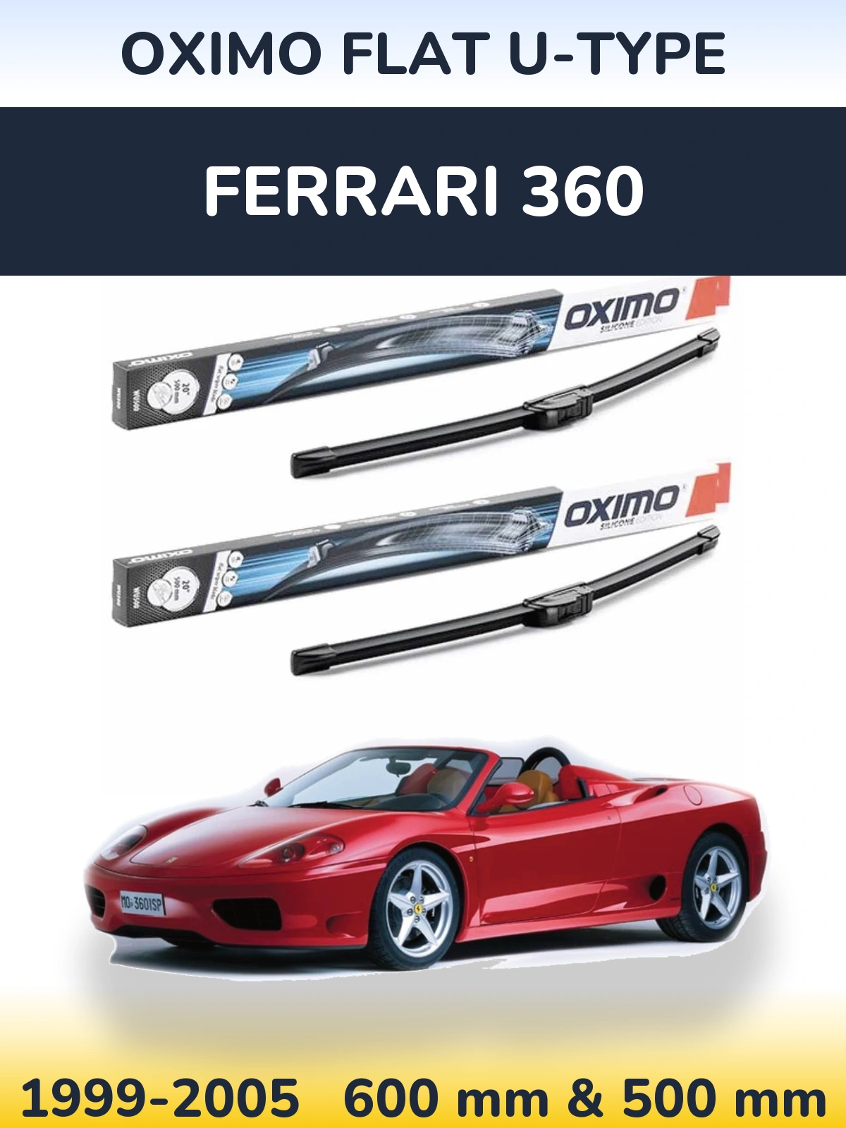 Front wiper blade set Oximo Flat U-type 600 & 500 mm for Ferrari 360 1999-2005