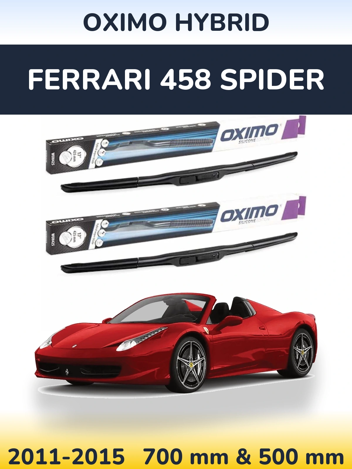 Front wiper blade set Oximo Hybrid 700 & 500 mm for Ferrari 458 Spider 2011-2015