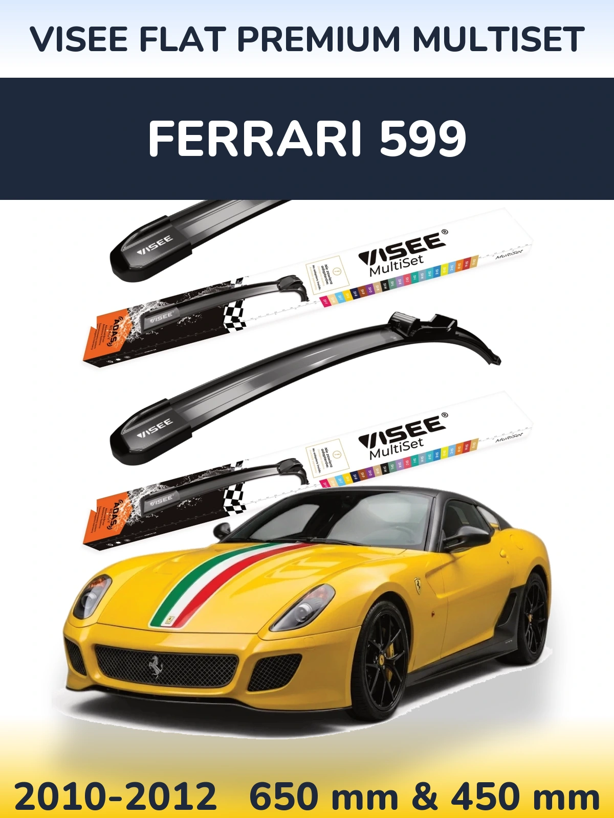 Front wiper blade set VISEE FLAT PREMIUM MultiSet 650 & 450 mm for Ferrari 599 2010-2012