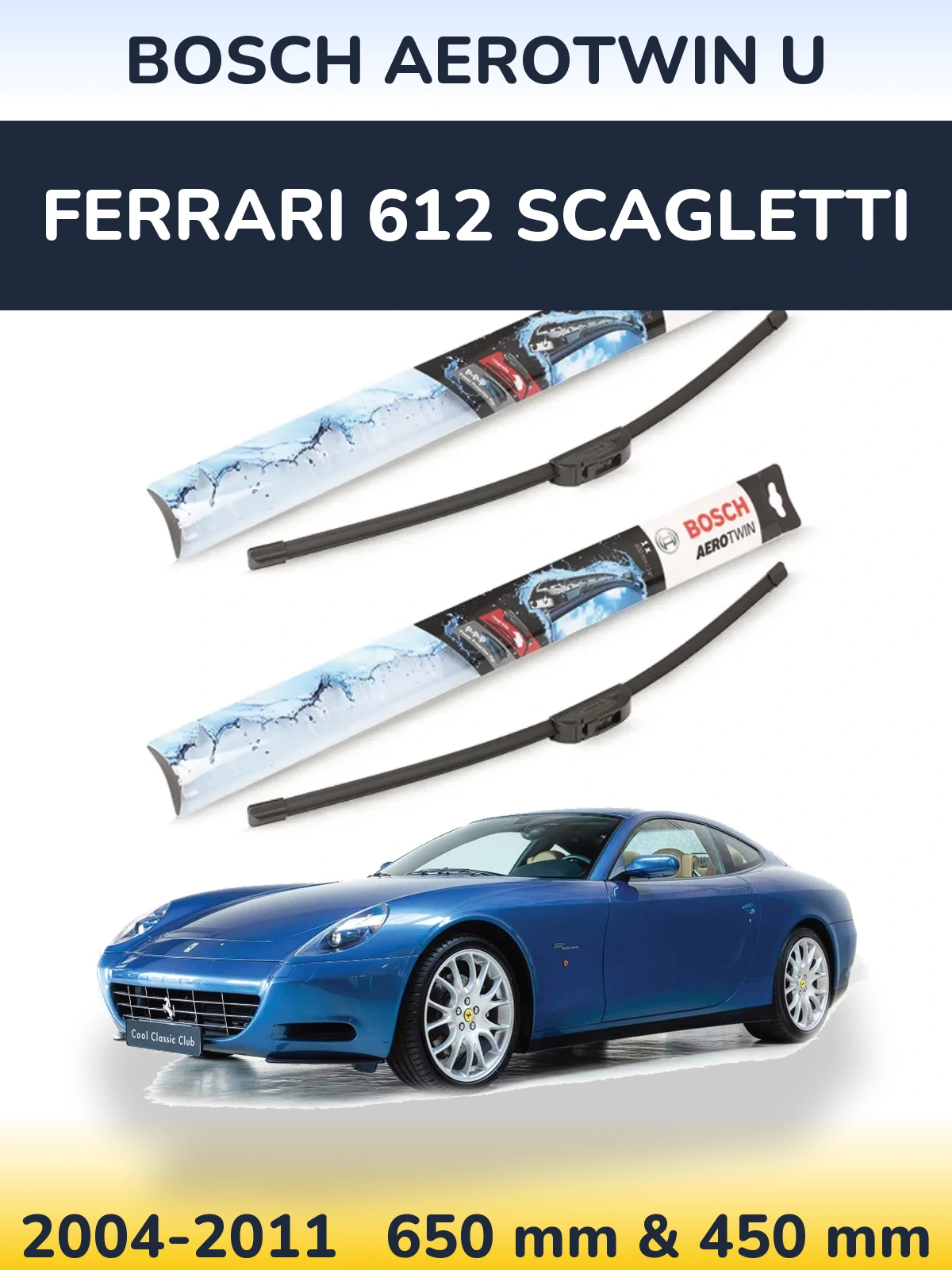 Front wiper blade set BOSCH AeroTwin U 650 & 450 mm for Ferrari 612 Scagletti 2004-2011