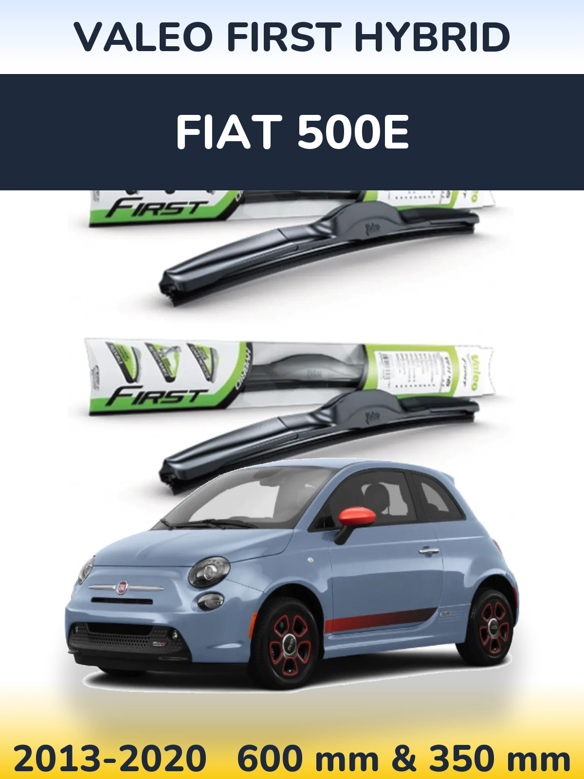 Front wiper blade set Valeo First Hybrid 600 & 350 mm for Fiat 500e 2013-2020