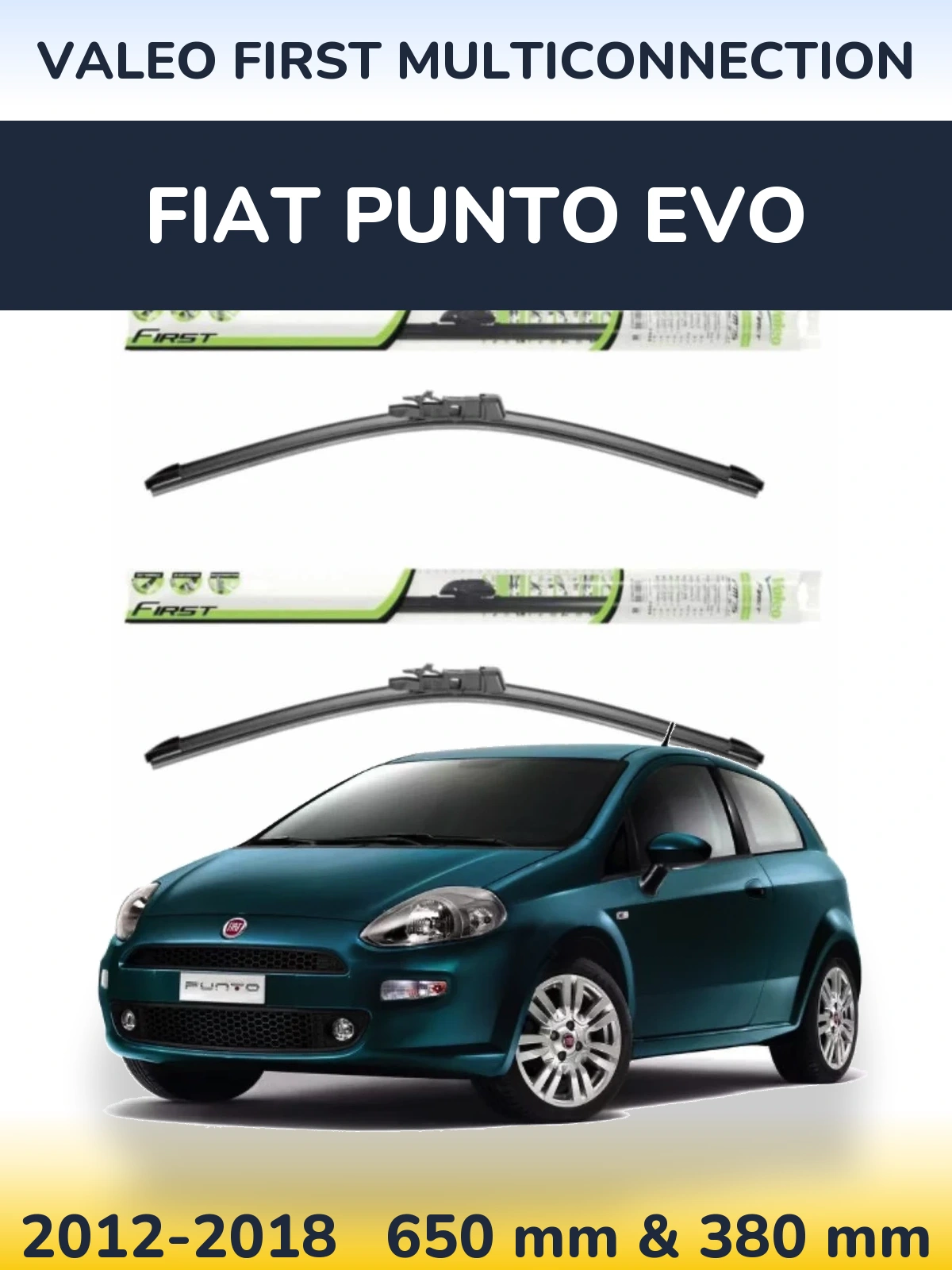 Front wiper blade set Valeo First MultiConnection 650 & 380 mm for Fiat Punto Evo 2012-2018