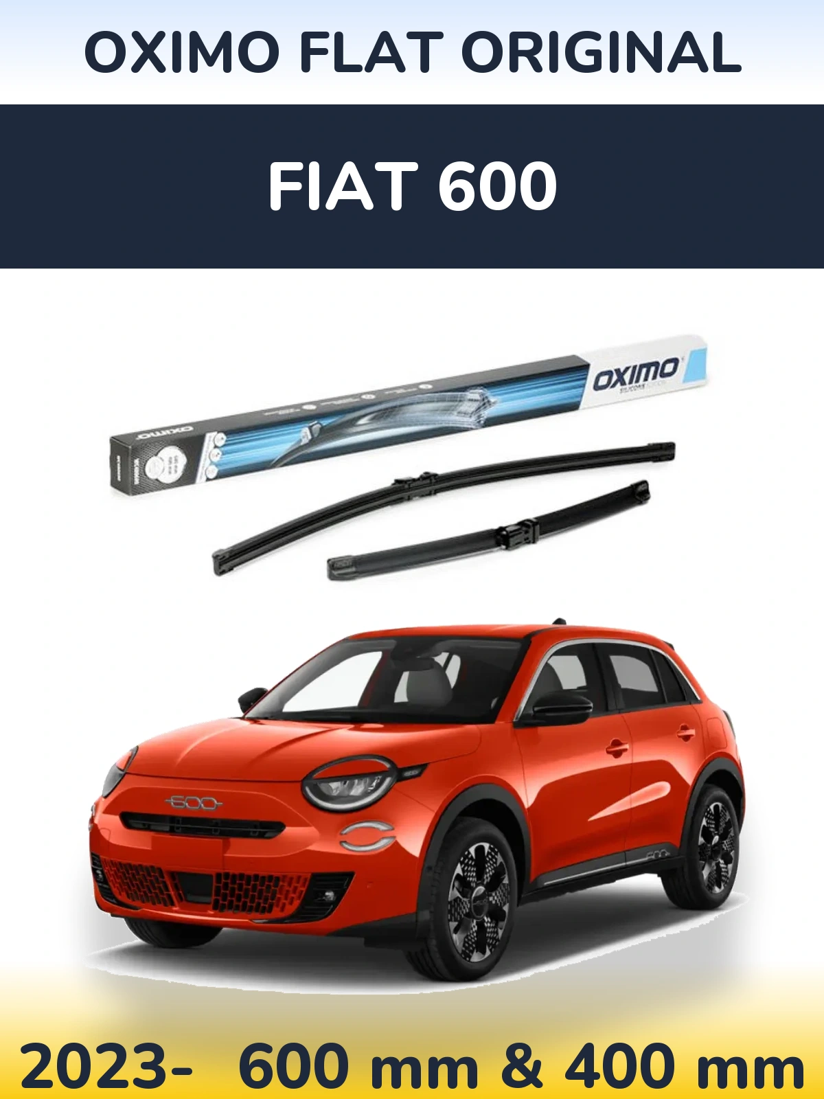 Комплект передніх щіток Oximo Flat Original 600 & 400 мм для Fiat 600 2023-2026