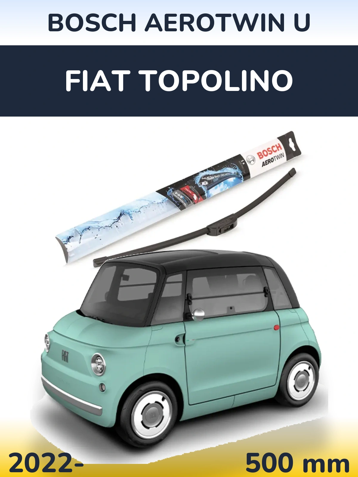 Front wiper blade BOSCH AeroTwin U 500 mm for Fiat Topolino 2022-2026