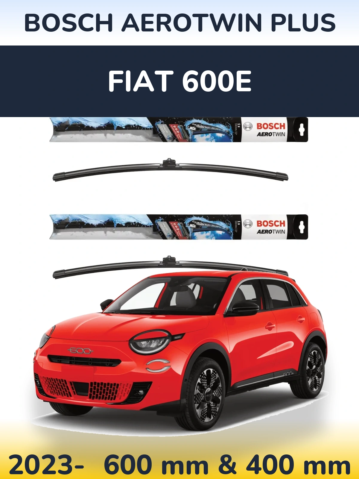 Front wiper blade set BOSCH AeroTwin Plus 600 & 400 mm for Fiat 600e 2023-2026