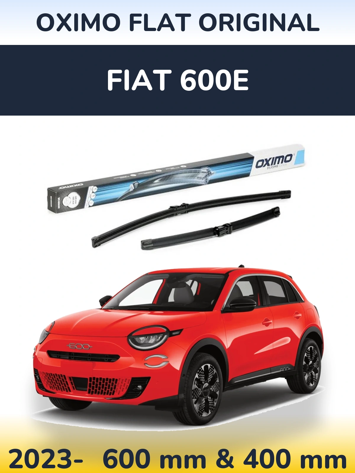 Front wiper blade set Oximo Flat Original 600 & 400 mm for Fiat 600e 2023-2026