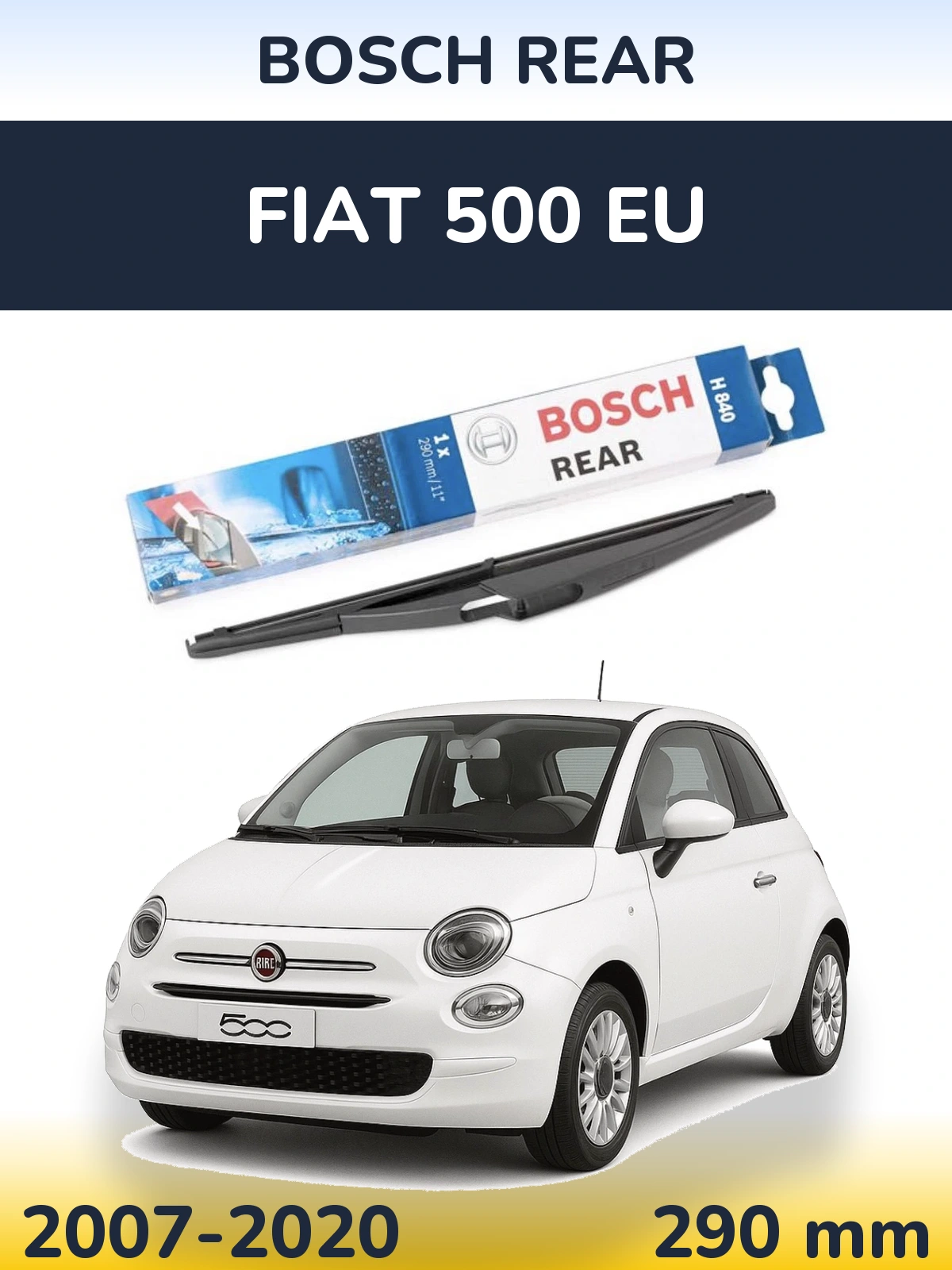 Rear wiper blade BOSCH Rear 290 mm for Fiat 500 EU 2007-2020