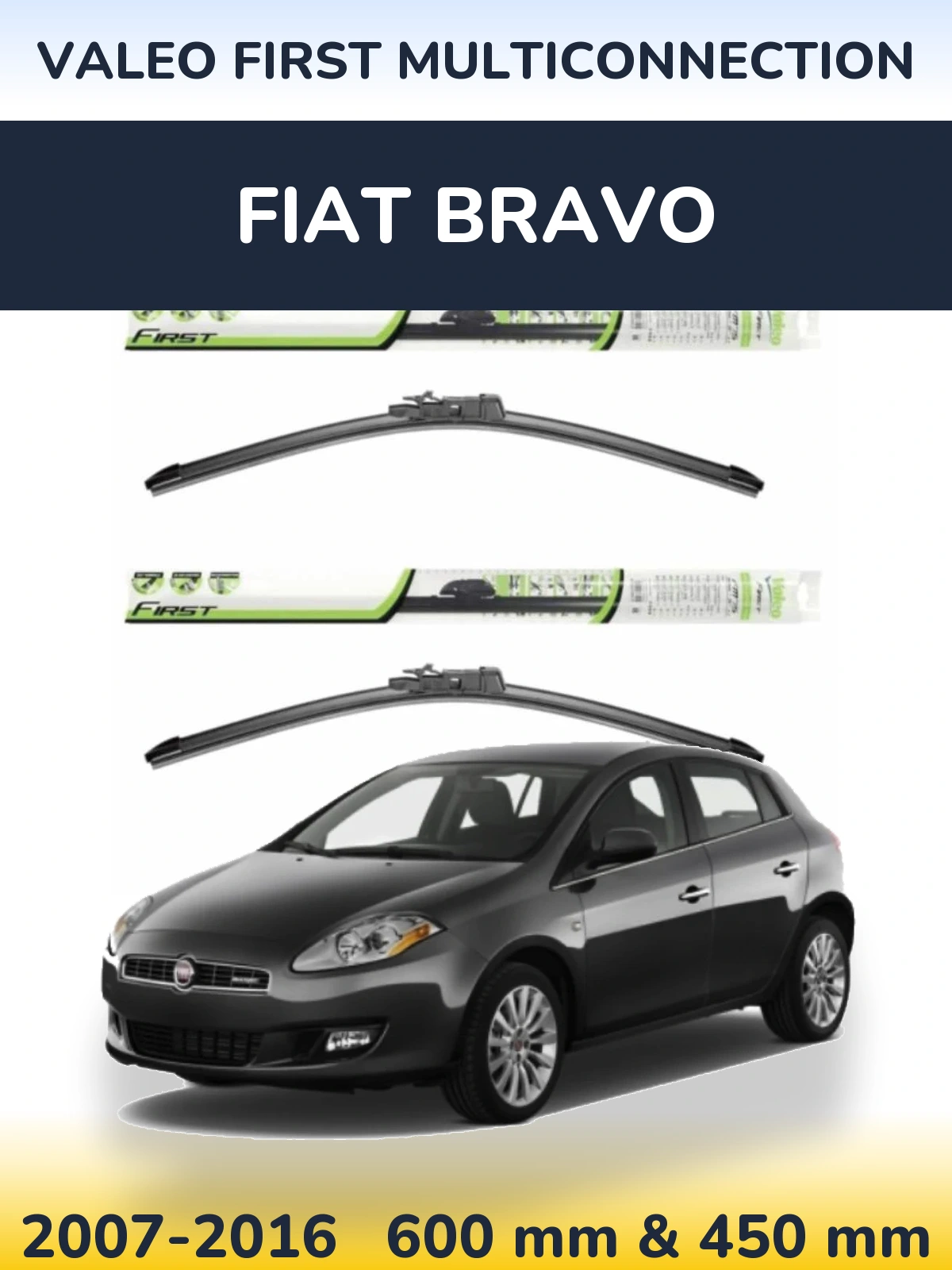 Front wiper blade set Valeo First MultiConnection 600 & 450 mm for Fiat Bravo 2007-2016