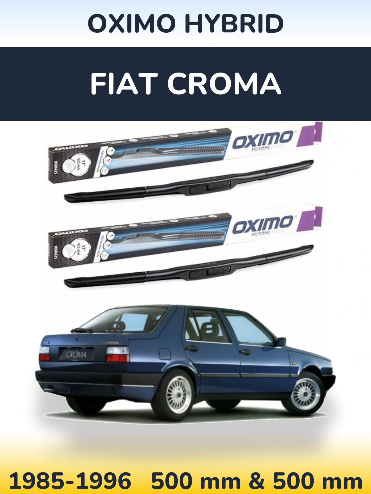 Комплект передніх щіток Oximo Hybrid 500 & 500 мм для Fiat Croma 1985-1996