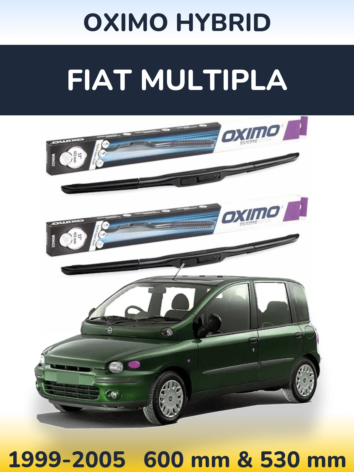 Front wiper blade set Oximo Hybrid 600 & 530 mm for Fiat Multipla 1999-2005