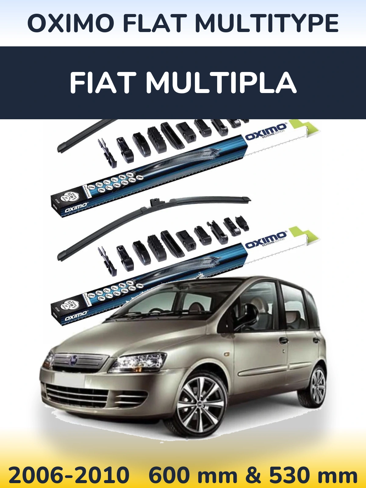 Front wiper blade set Oximo Flat MultiTipoe 600 & 530 mm for Fiat Multipla 2006-2010