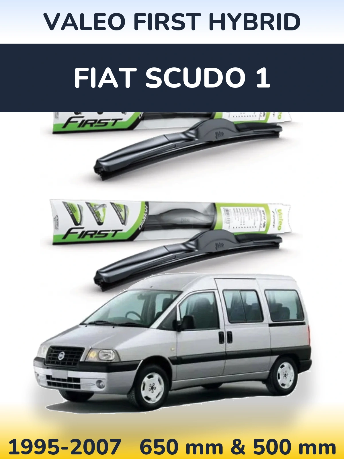 Front wiper blade set Valeo First Hybrid 650 & 500 mm for Fiat Scudo 1 1995-2007