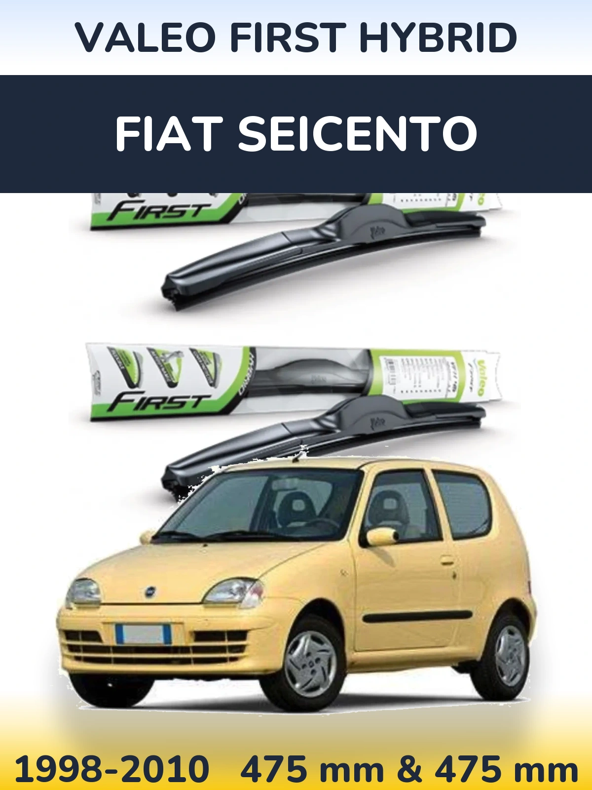 Front wiper blade set Valeo First Hybrid 475 & 475 mm for Fiat Seicento 1998-2010